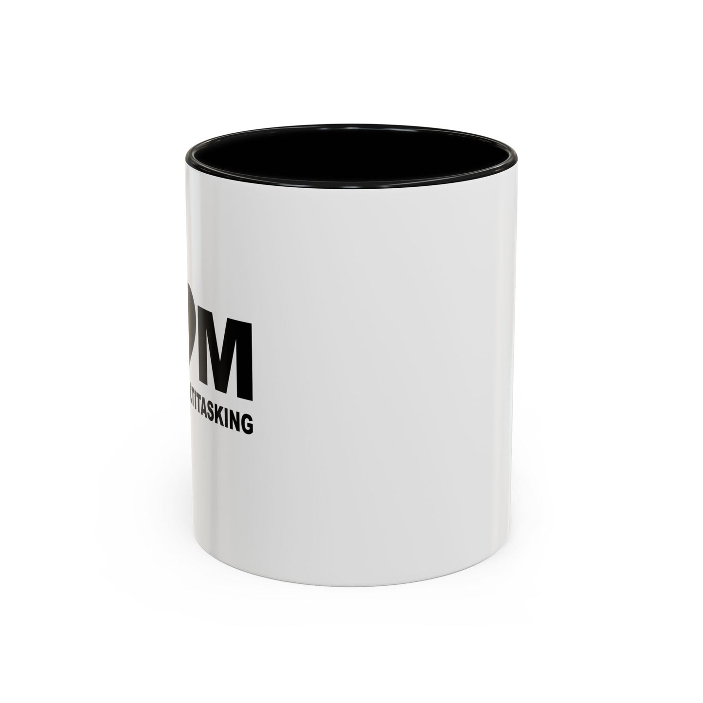 MASTER OF MULTITASKING Accent BiColor Funny Sarcastic Mug