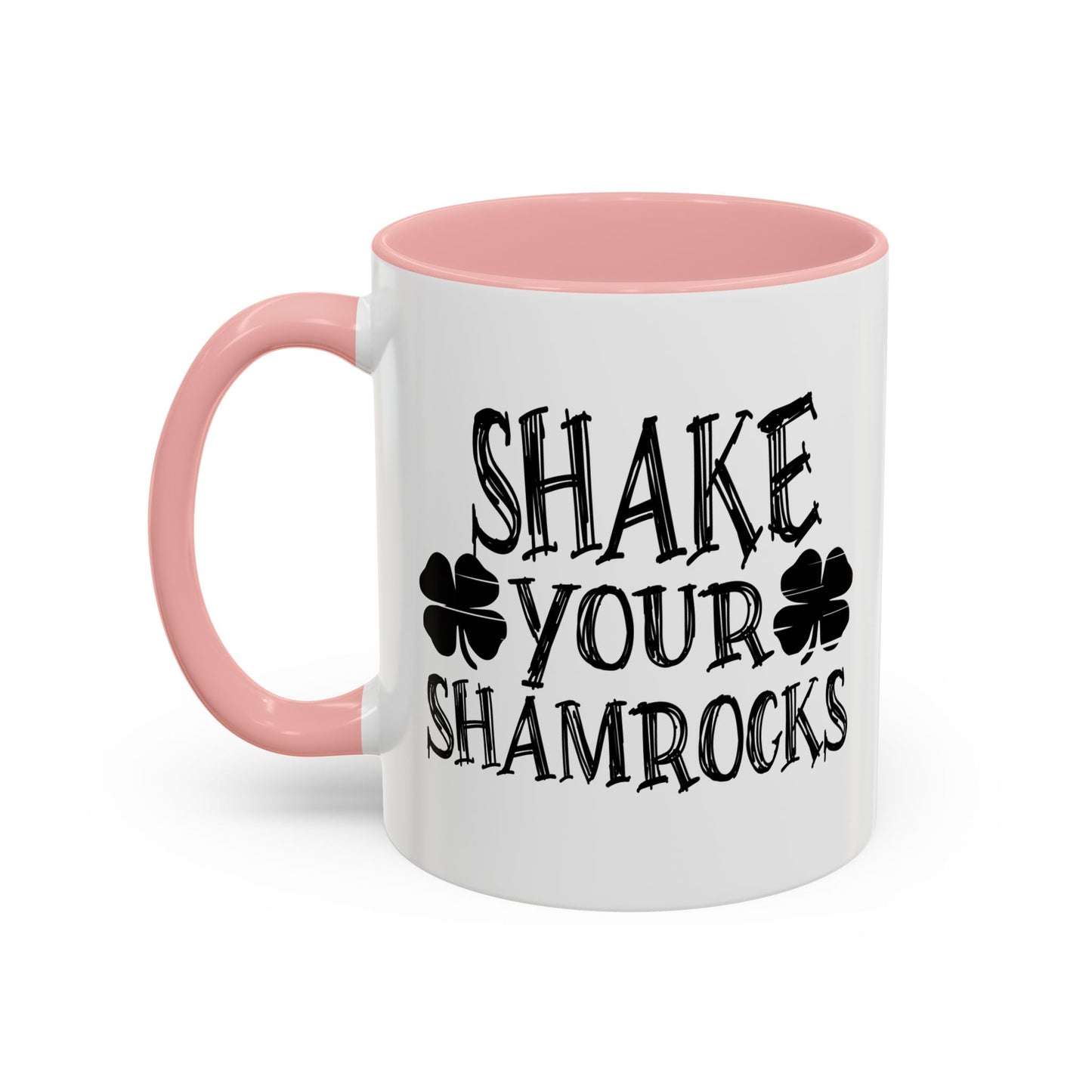 SHAKE YOUR SHAMROCKS Accent BiColor Funny Sarcastic Mug