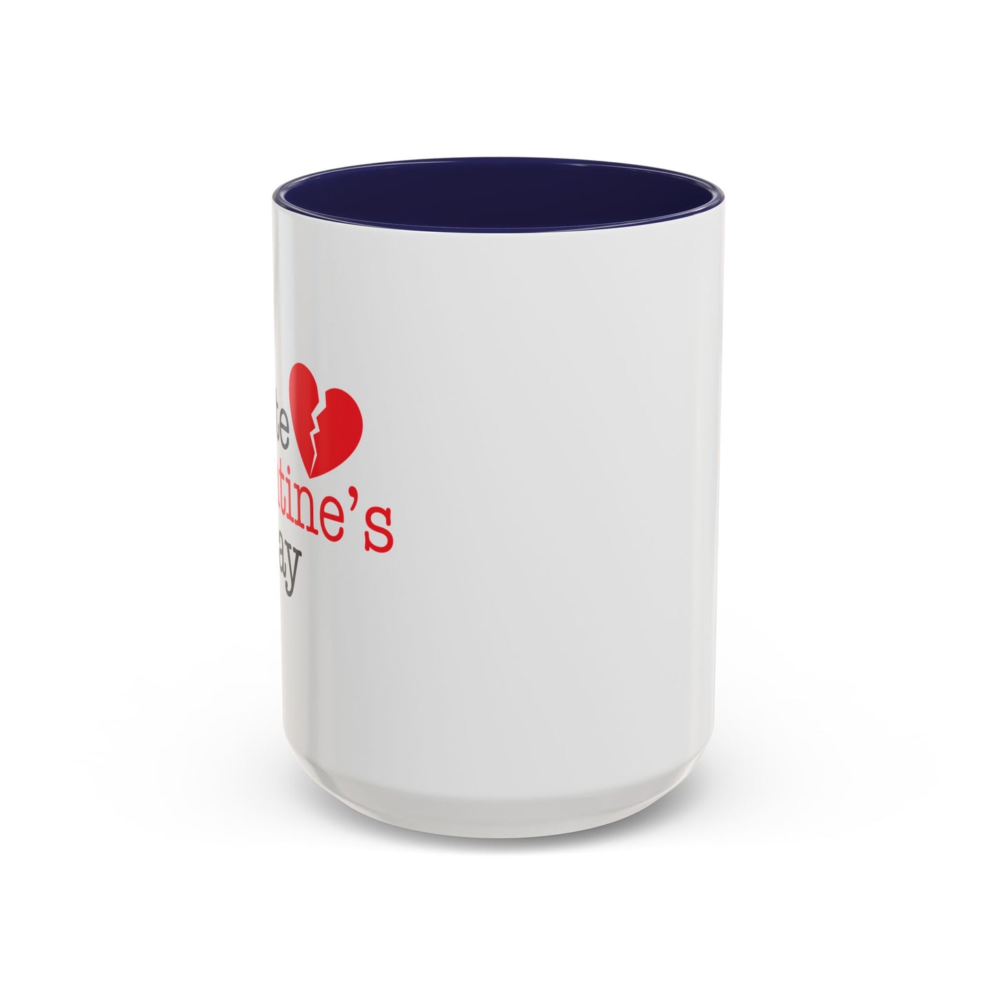 I HATE VALENTINE'S DAY Accent BiColor Funny Sarcastic Mug