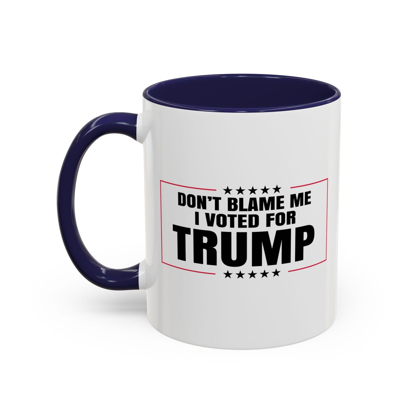 I VOTED FOR TRUMP Accent BiColor Funny Sarcastic Mug