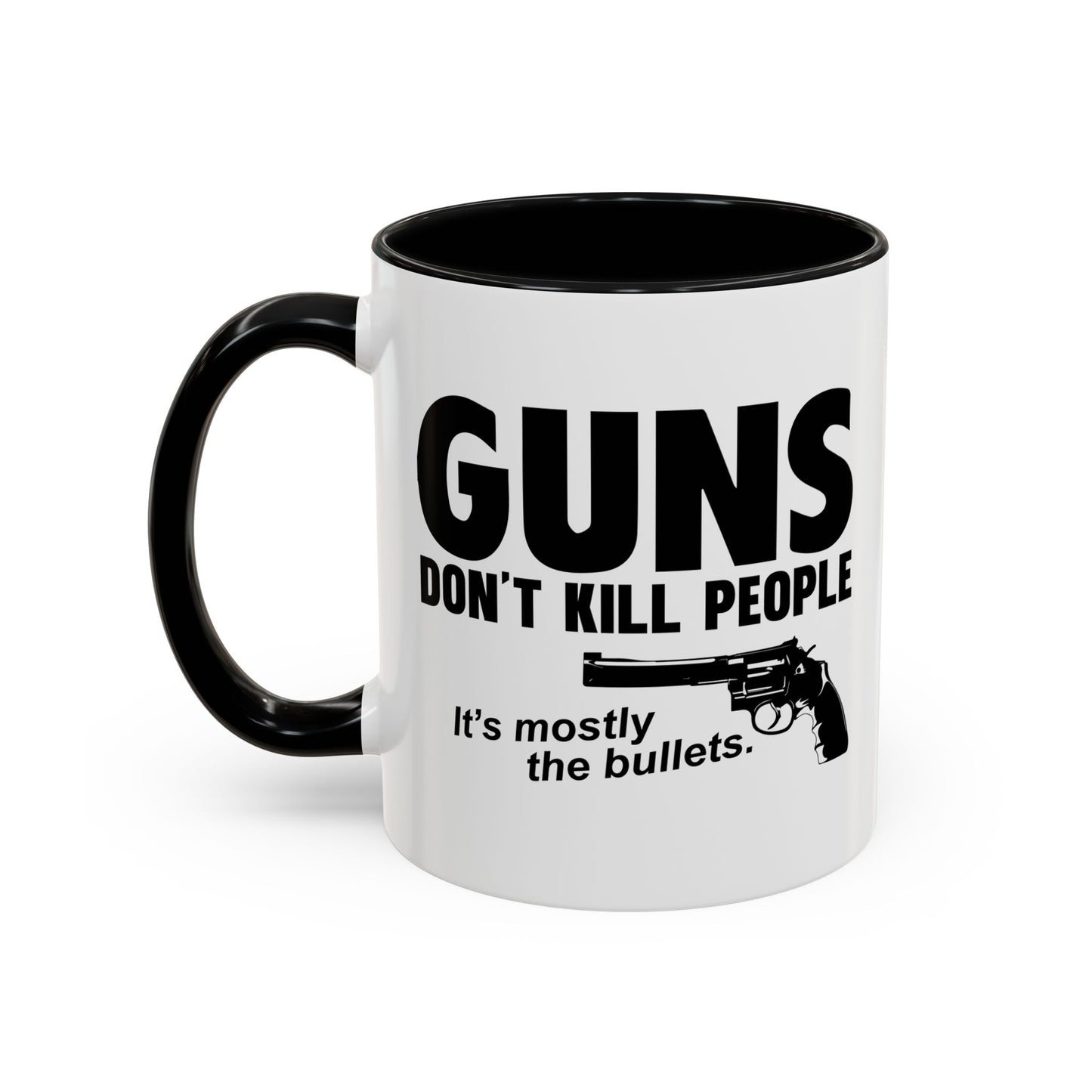 GUNS DDON'T KILL PEOPLE Accent BiColor Funny Sarcastic Mug