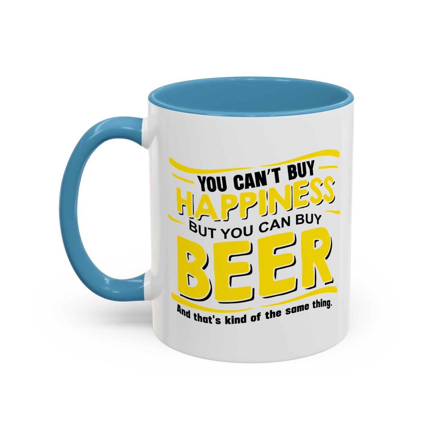 YOU CAN'Y T BUY HAPPINESS Accent BiColor Funny Sarcastic Mug