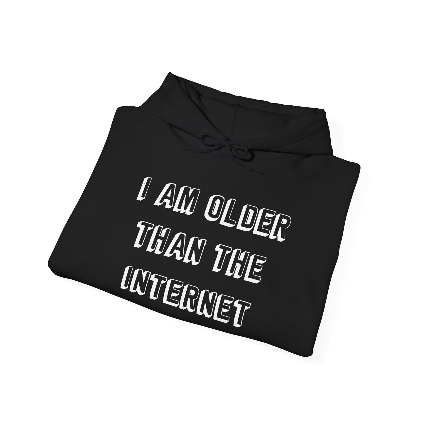 I AM OLDER THAN THE INTERNET - Premium Unisex Funny Sarcastic Black Hoodie Sweatshirt