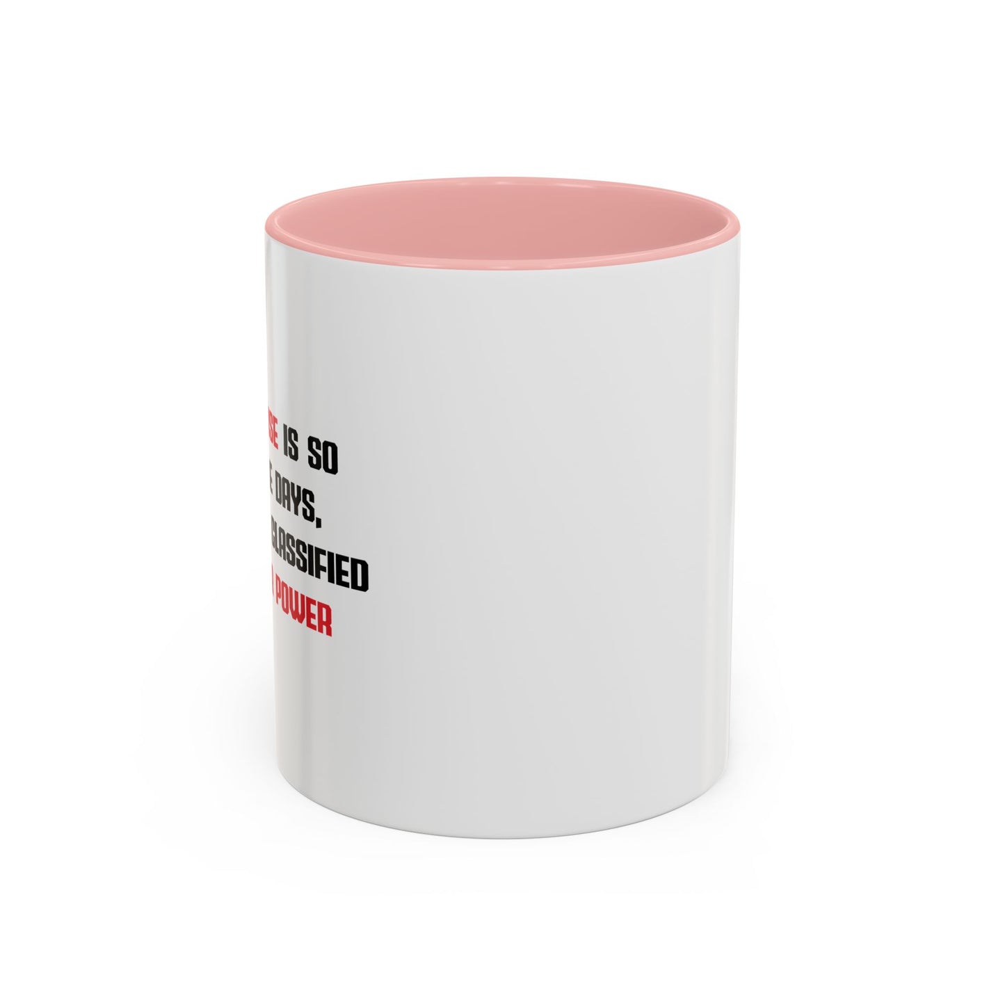 COMMON SENSE IS SO RARE THESE DAYS Accent BiColor Funny Sarcastic Mug