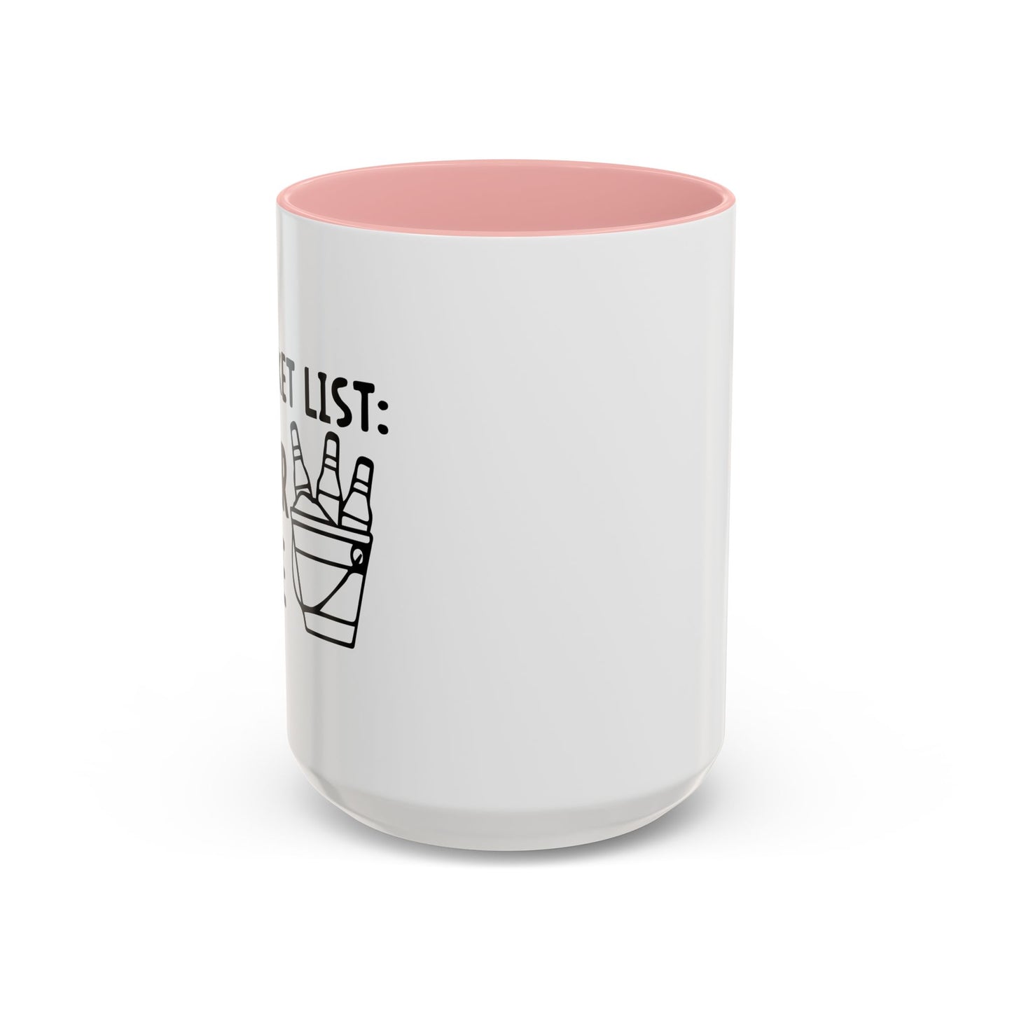 MY BUCKET LIST Accent BiColor Funny Sarcastic Mug