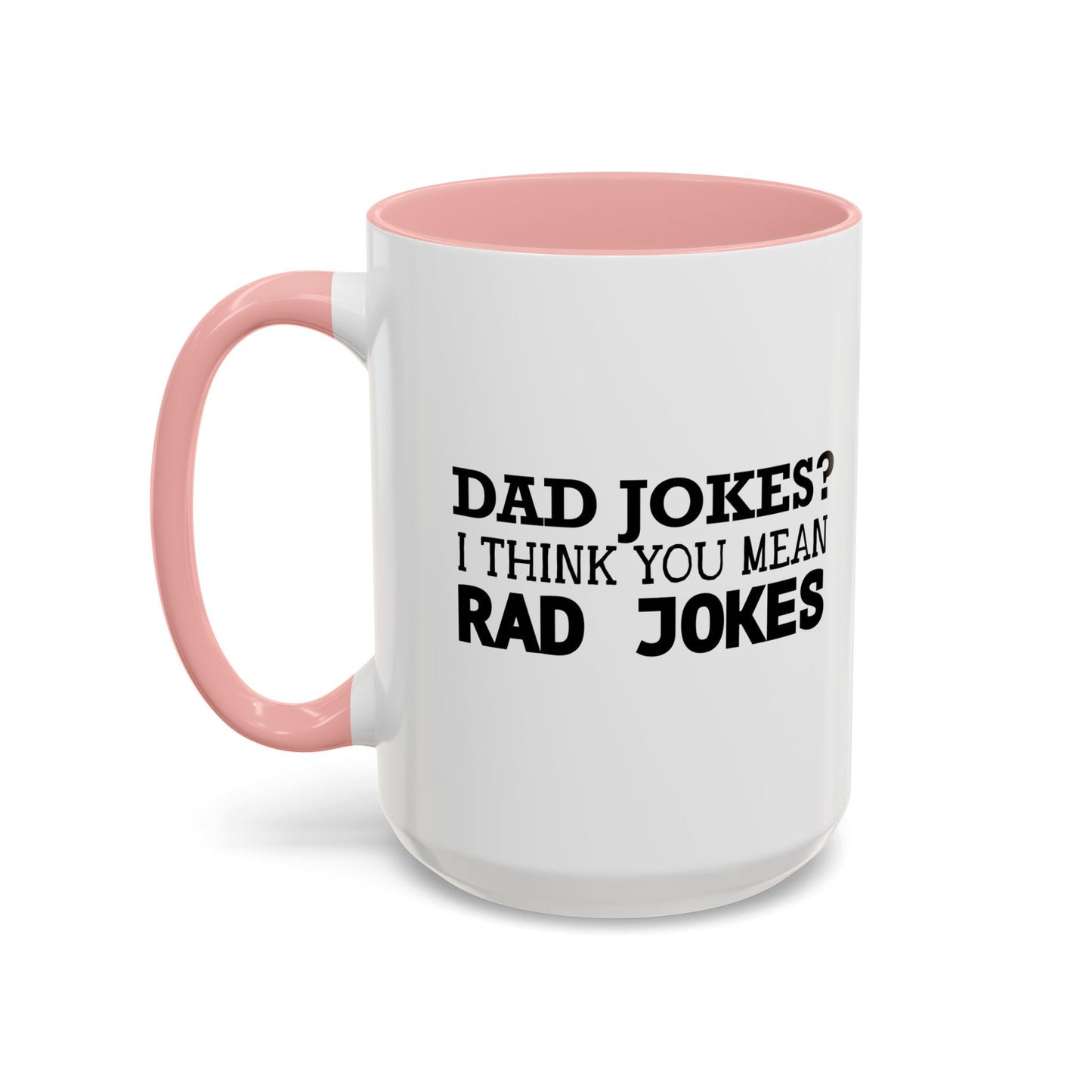 RAD JOKES Accent BiColor Funny Sarcastic Mug