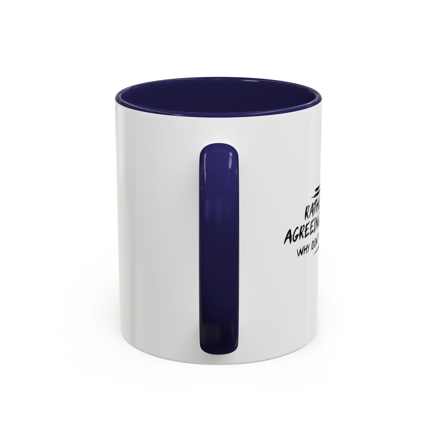 AGREEING TO DISAGREE Accent BiColor Funny Sarcastic Mug