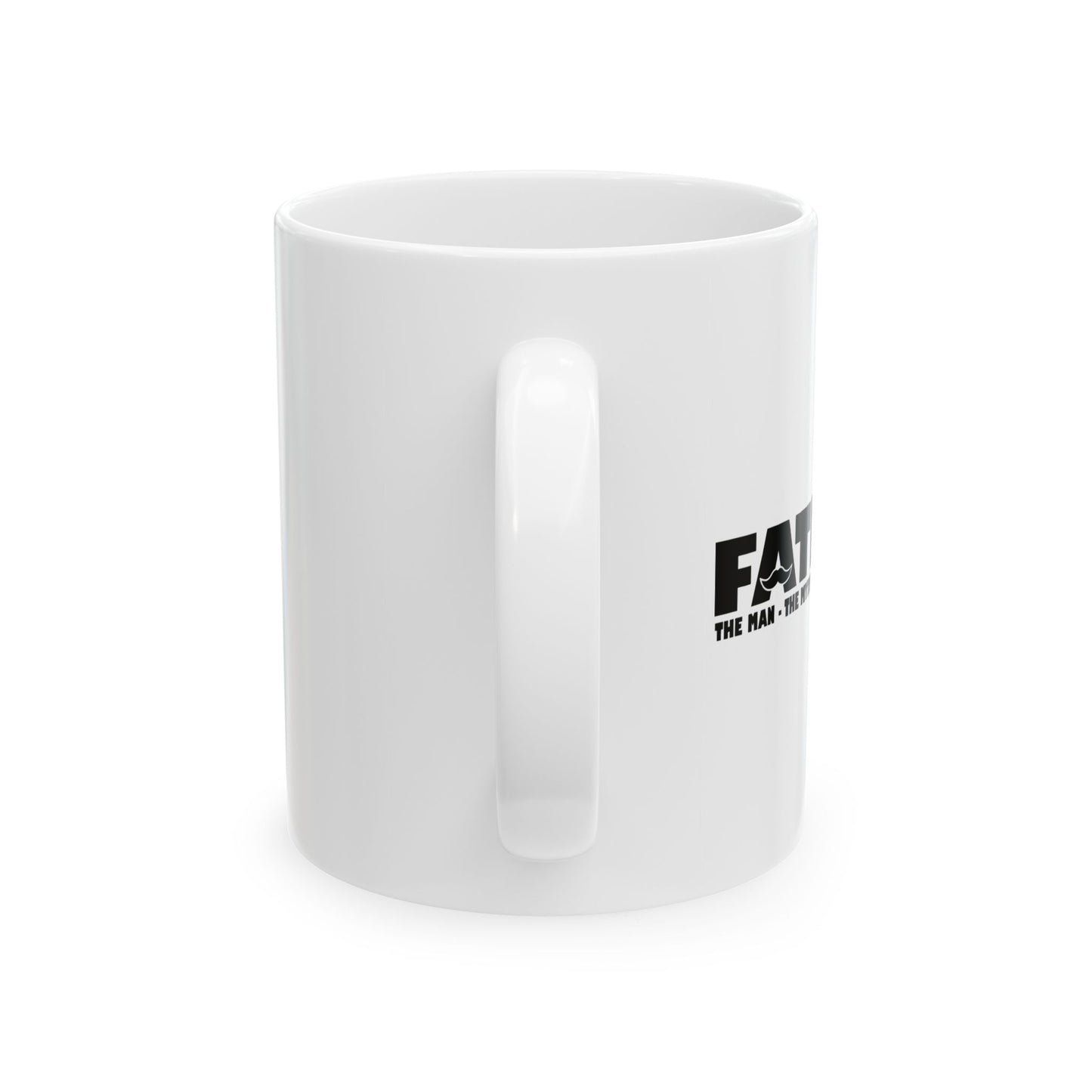 FATHER - THE MAN THE MYTH THE BAD INFLUENCER WHITE MUG