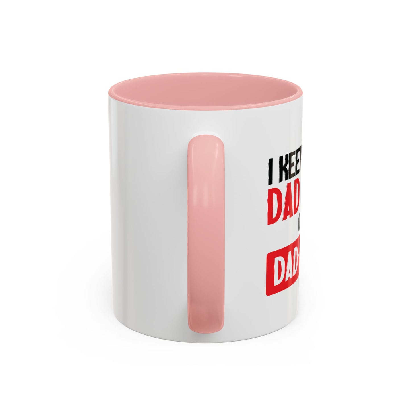 I KEEP ALL MY DAD JOKES Accent BiColor Funny Sarcastic Mug