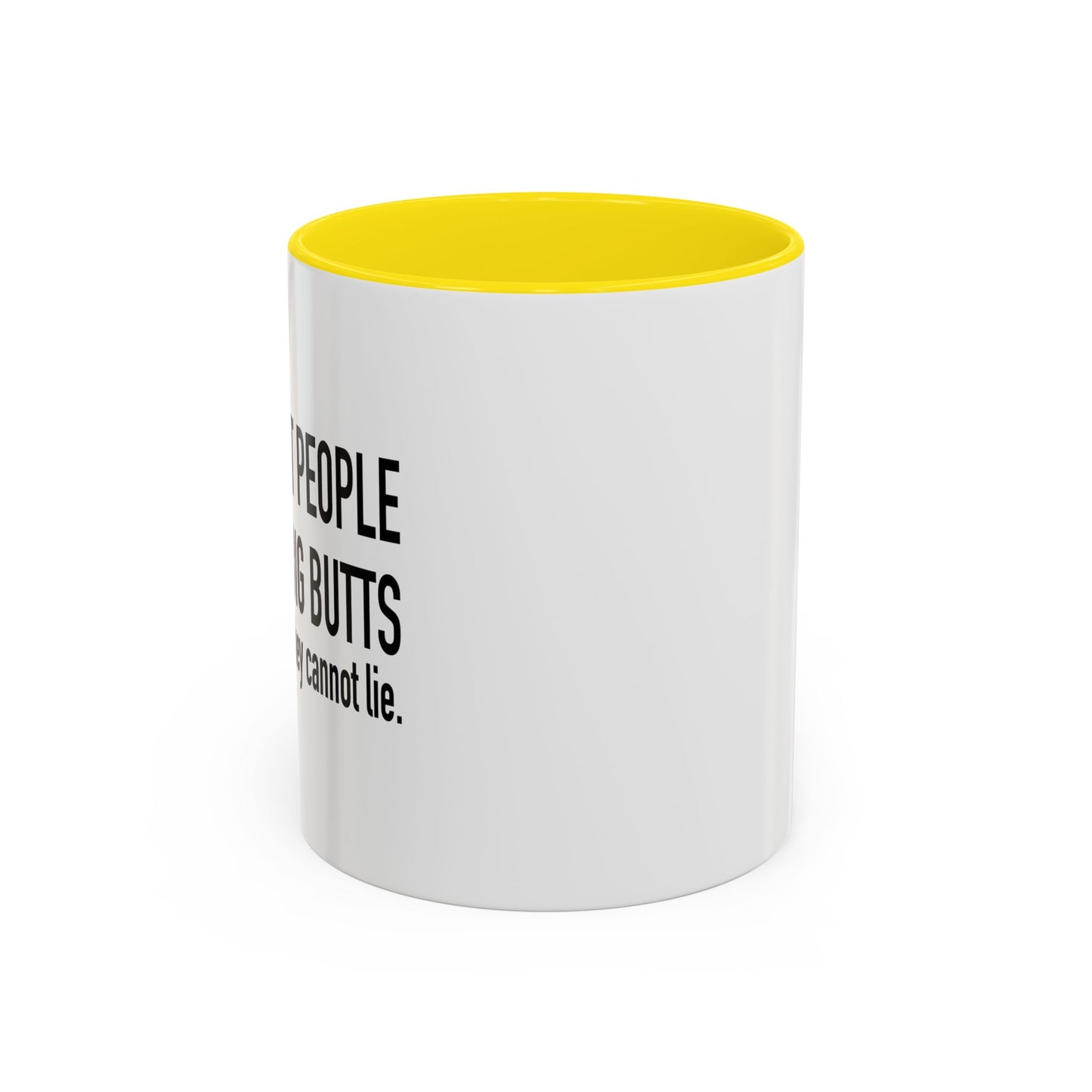 ONLY TRUST PEOPLE WHO LIKE BIG BUTTS Accent BiColor Funny Sarcastic Mug