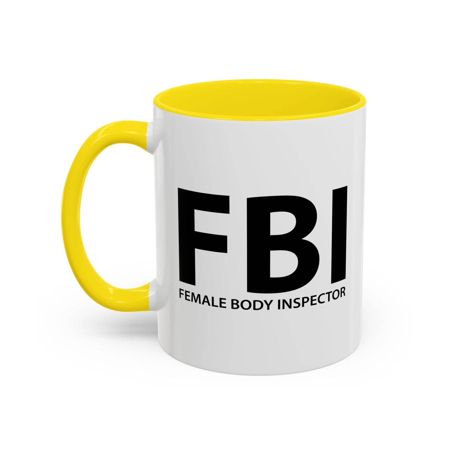 FEMALE BODY INSPECTOR Accent BiColor Funny Sarcastic Mug