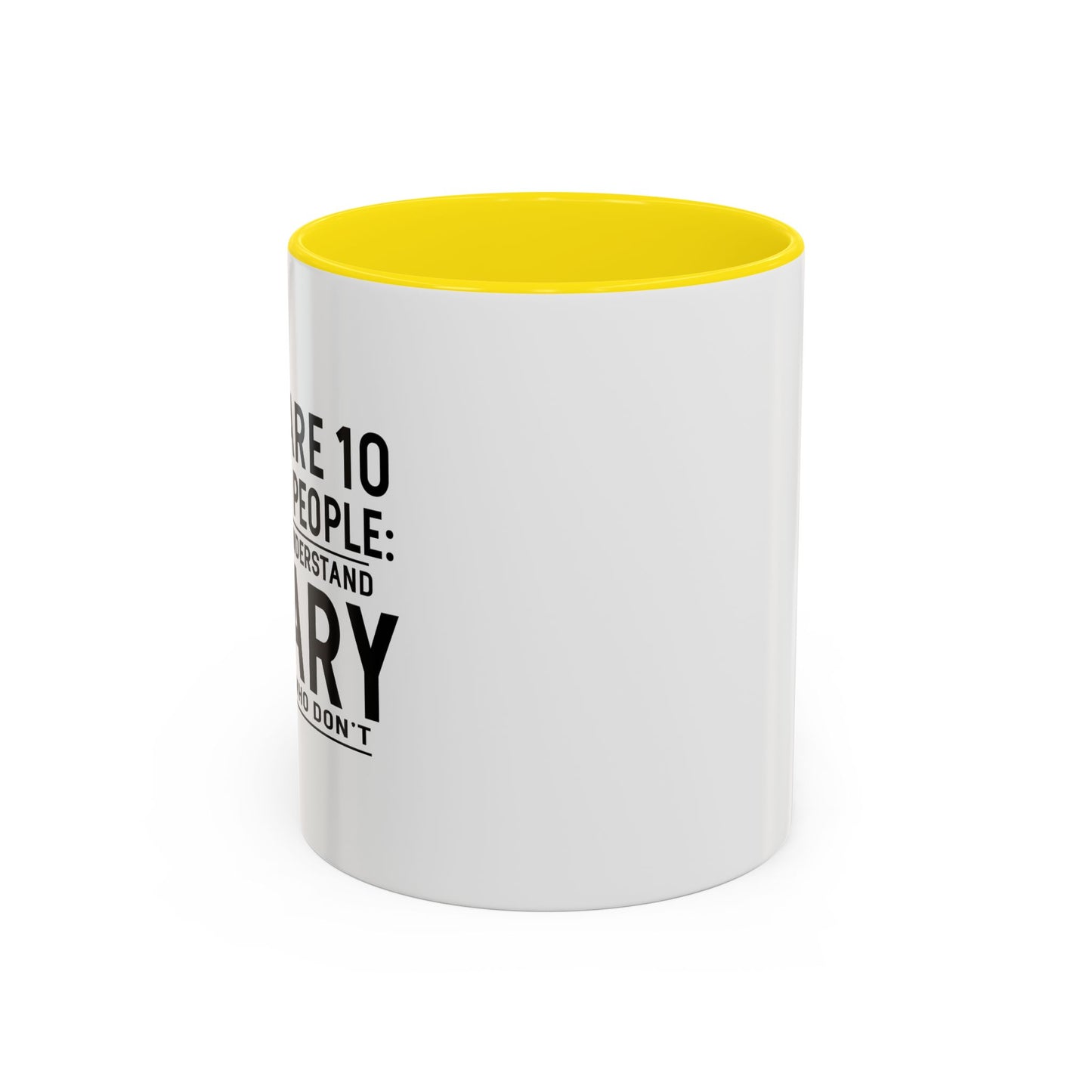 THERE ARE 10 KINDS OF PEOPLE Accent BiColor Funny Sarcastic Mug