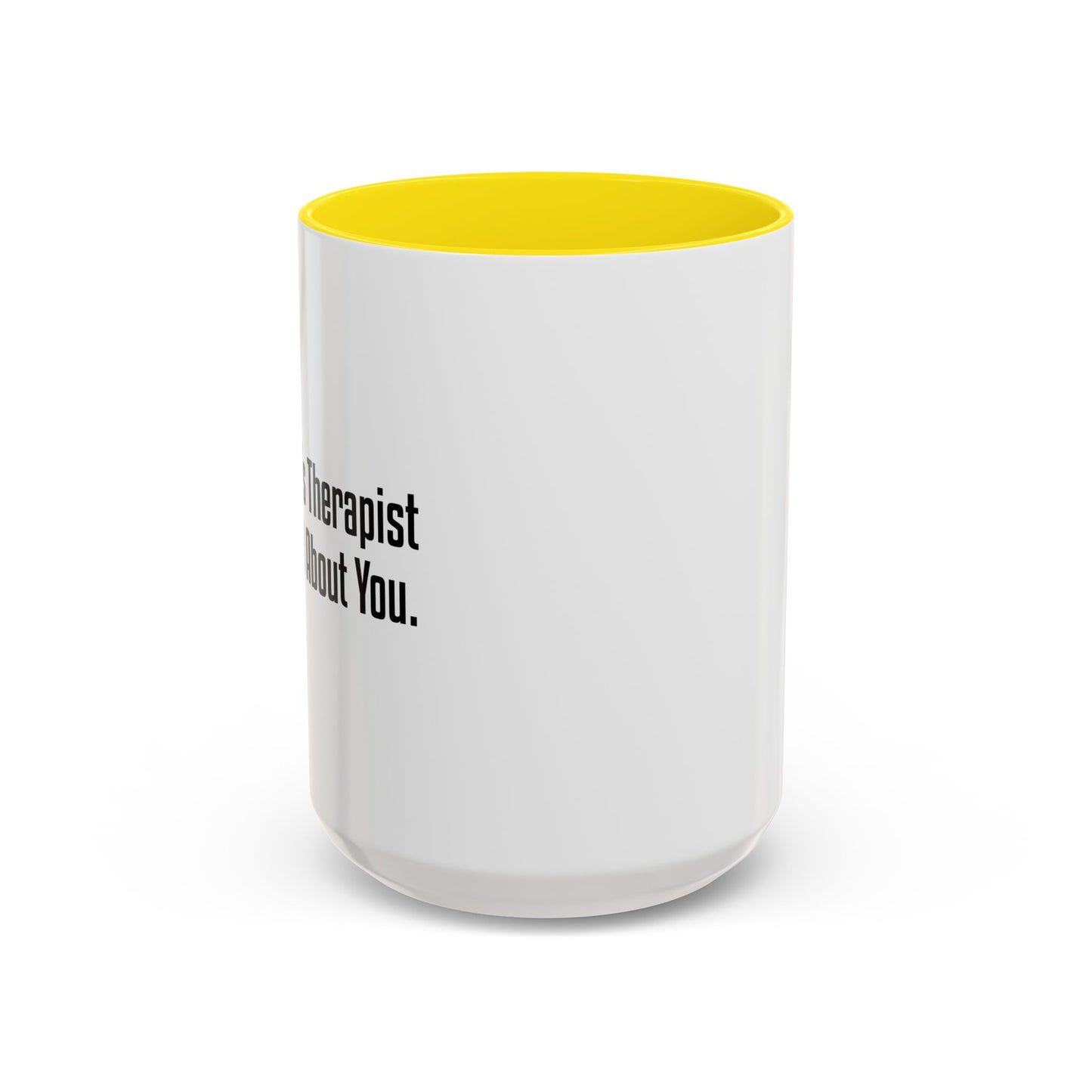 KNOWS ALL ABOUT YOU Accent BiColor Funny Sarcastic Mug