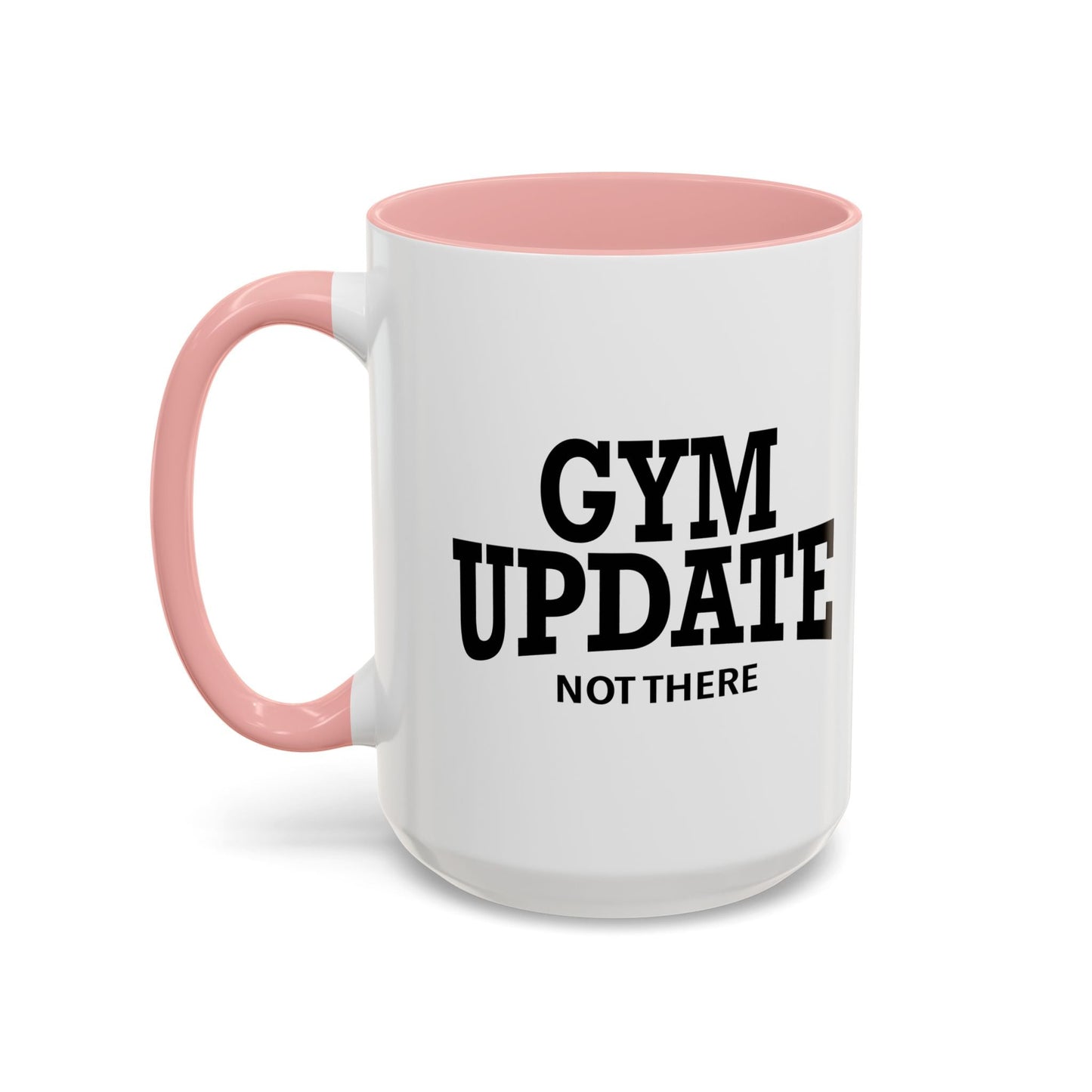 GYM UPDATE Accent BiColor Funny Sarcastic Mug