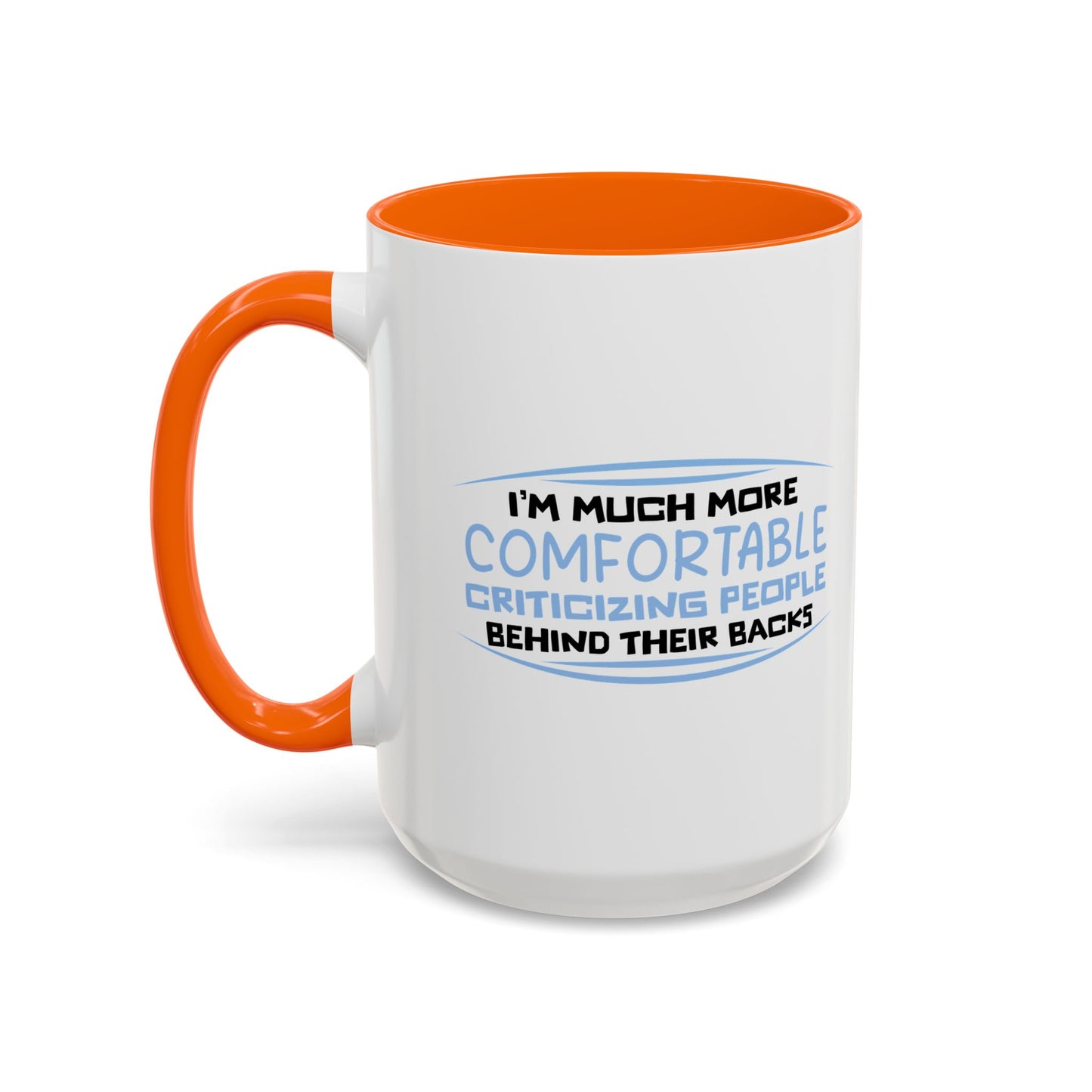 BEHIND THEIR BACKS Accent BiColor Funny Sarcastic Mug