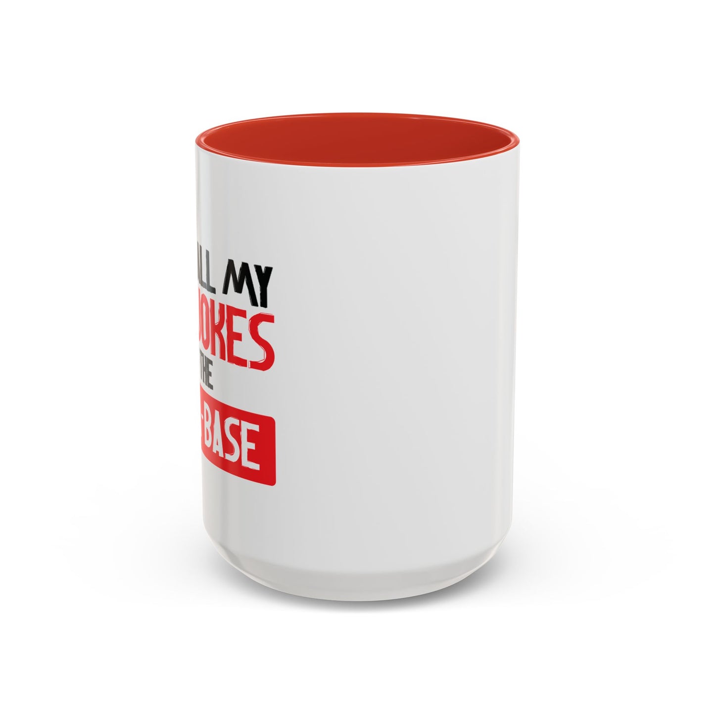 I KEEP ALL MY DAD JOKES Accent BiColor Funny Sarcastic Mug