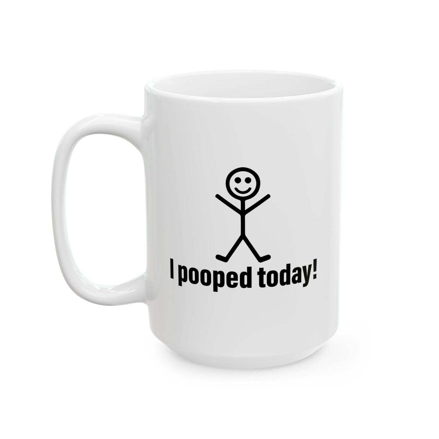 I POOPED TODAY FUNNY SARCASTIC MUG