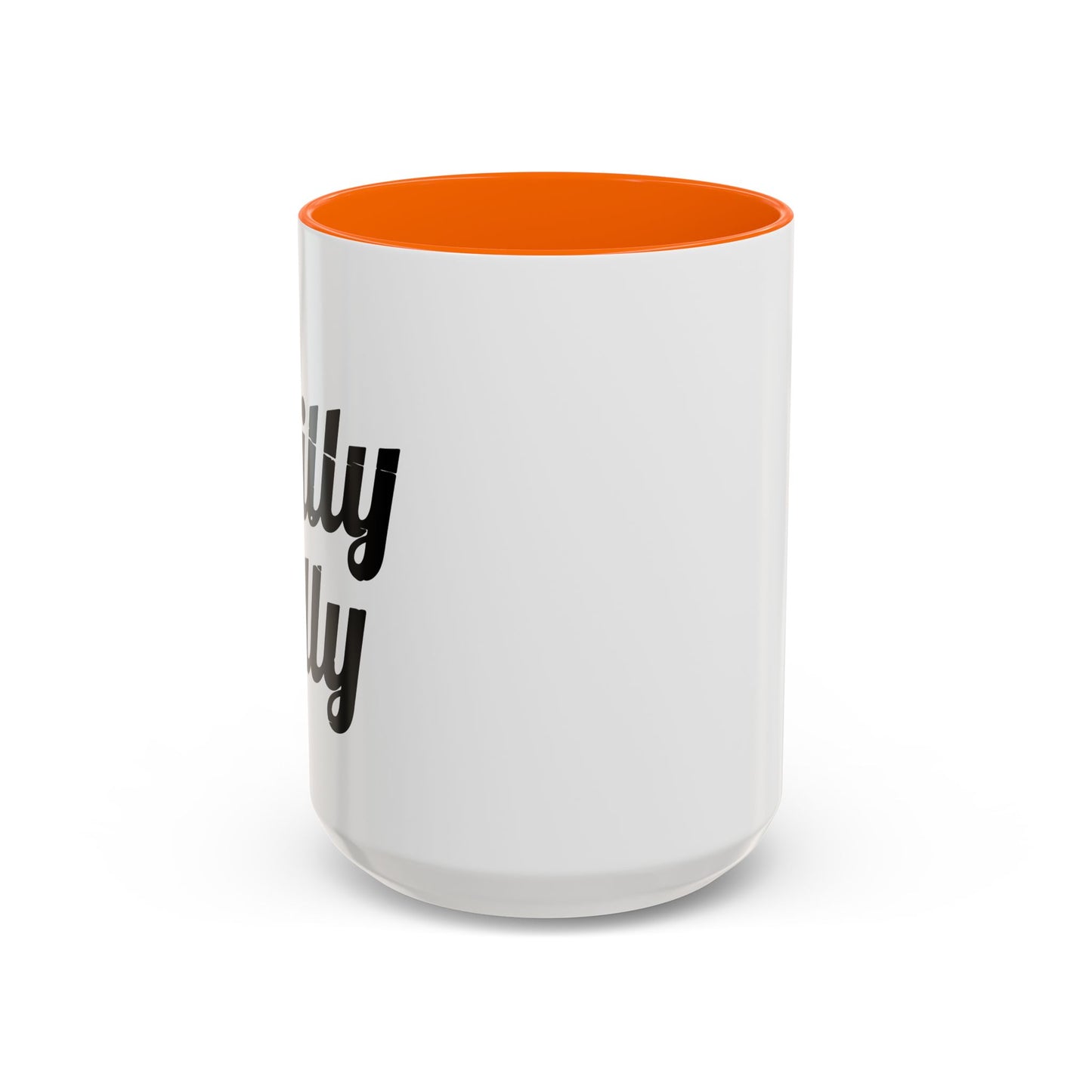 DILLY DILLY Accent BiColor Funny Sarcastic Mug