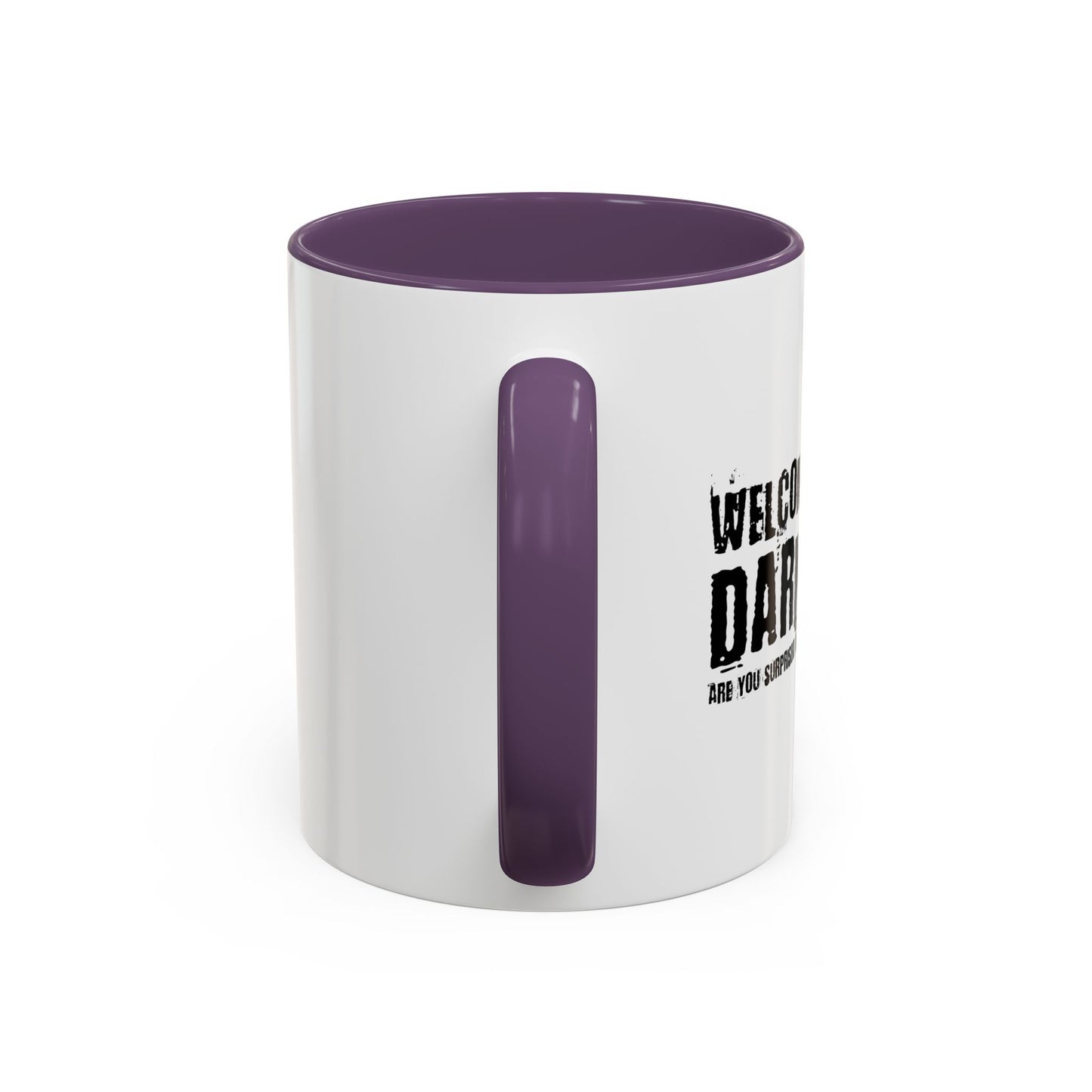 WELCOME TO THE DARK SIDE Accent BiColor Funny Sarcastic Mug