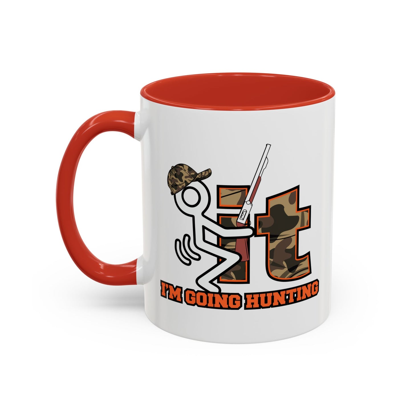 I'M GOING HUNTING Accent BiColor Funny Sarcastic Mug