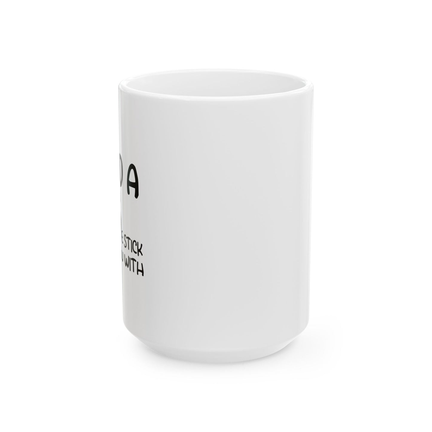 I Need a Hug e Stick to  Beat You With Funny Sarcastic White Mug