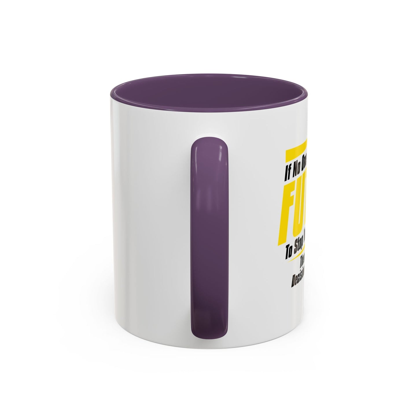 HOW BAD OF A DECISION CAN IT REALLY BE Accent BiColor Funny Sarcastic Mug