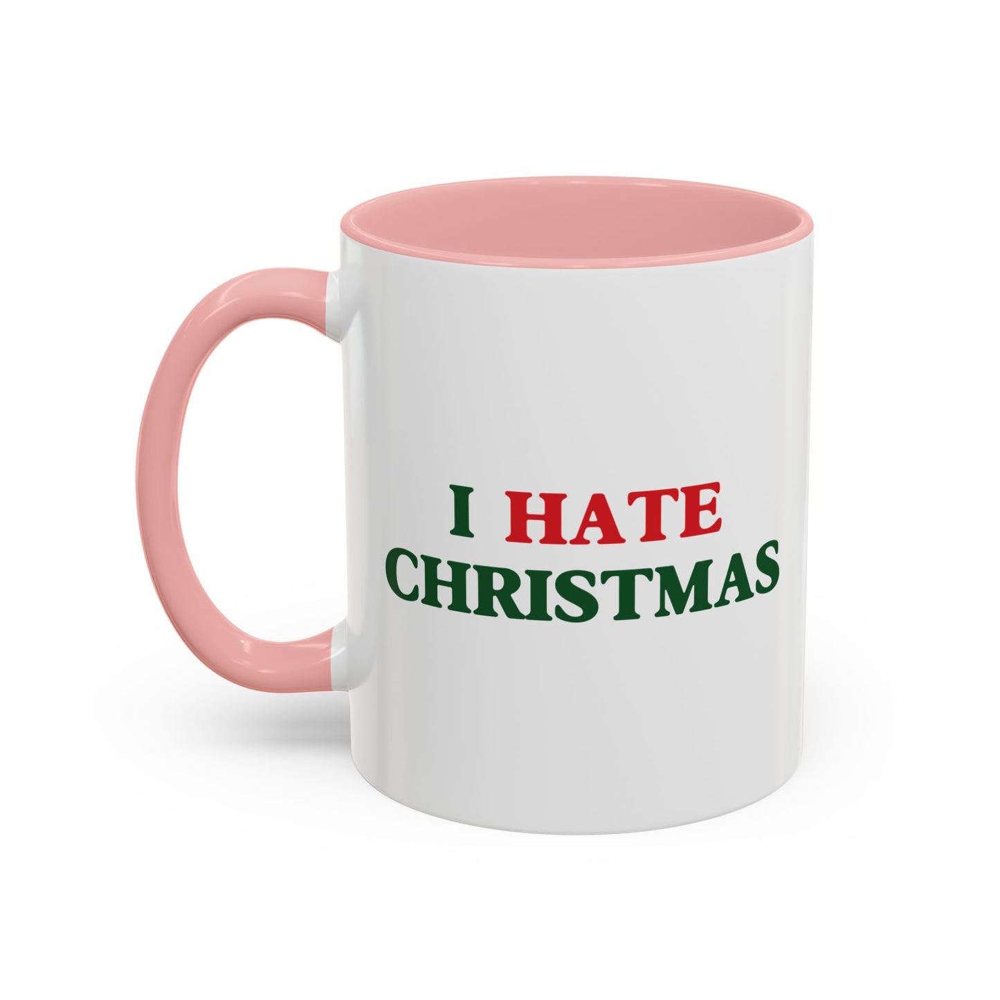 I HATE CHRISTMAS Accent BiColor Funny Sarcastic Mug