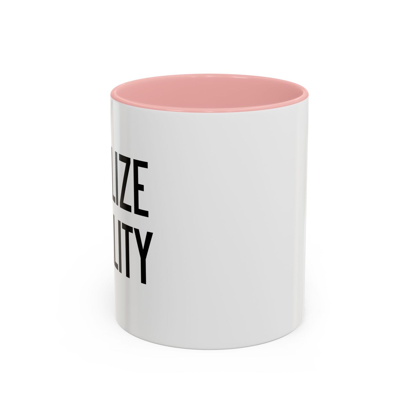 LEGALIZE EQUALITY Accent BiColor Funny Sarcastic Mug