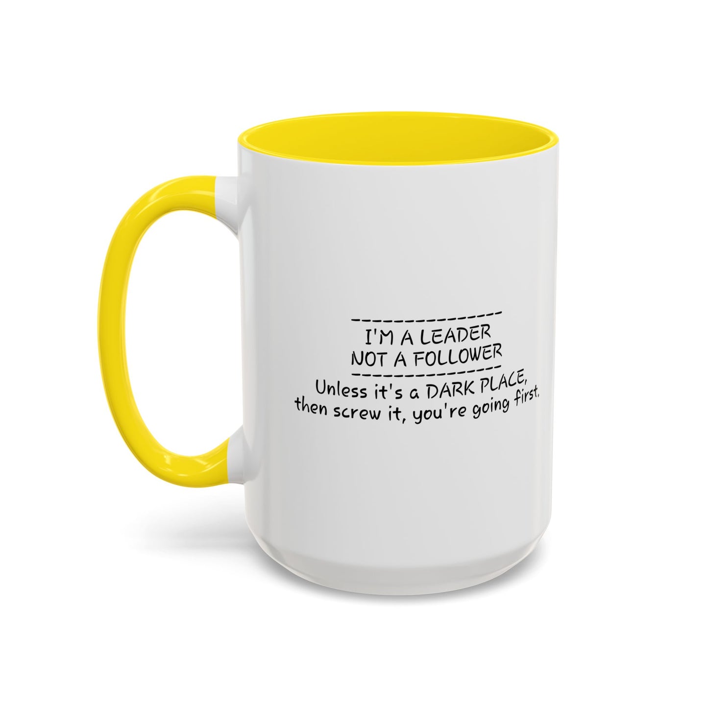 I'M A LEADER NOT A FOLLOWER Accent BiColor Funny Sarcastic Mug