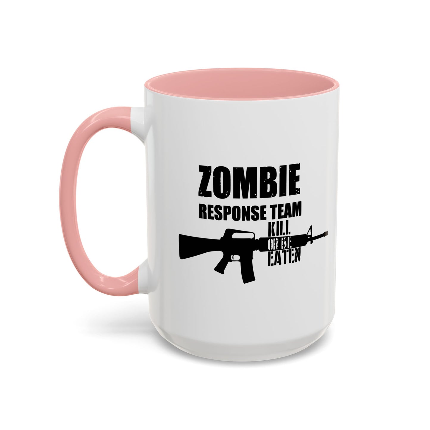 ZOMBIE RESPONSE TEAM Accent BiColor Funny Sarcastic Mug