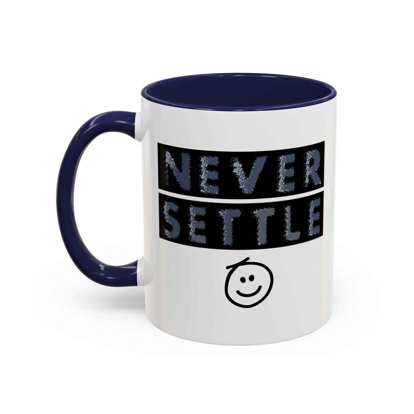 NEVER SETTLE Accent BiColor Funny Sarcastic Mug