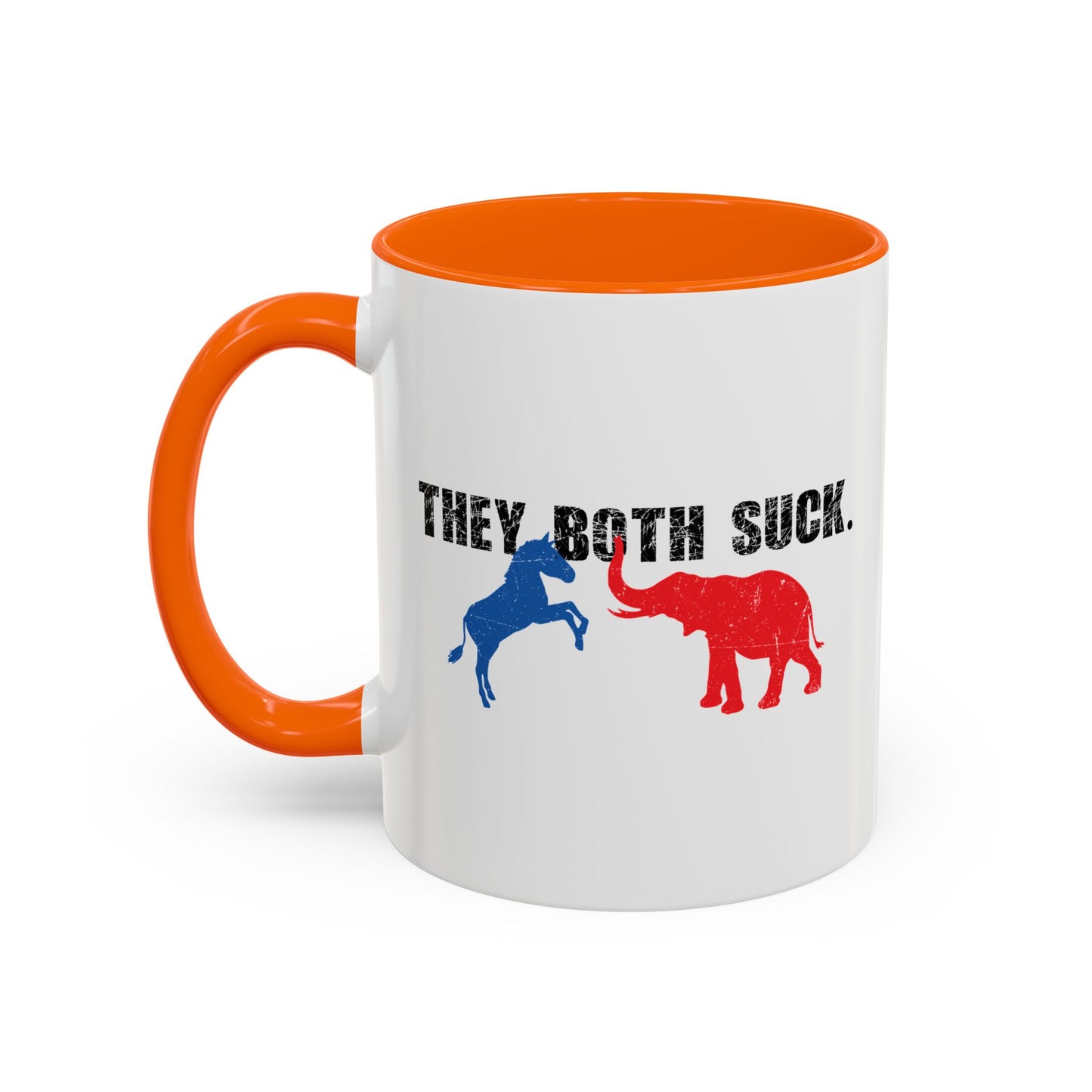 THEY BOTH SUCK. Accent BiColor Funny Sarcastic Mug