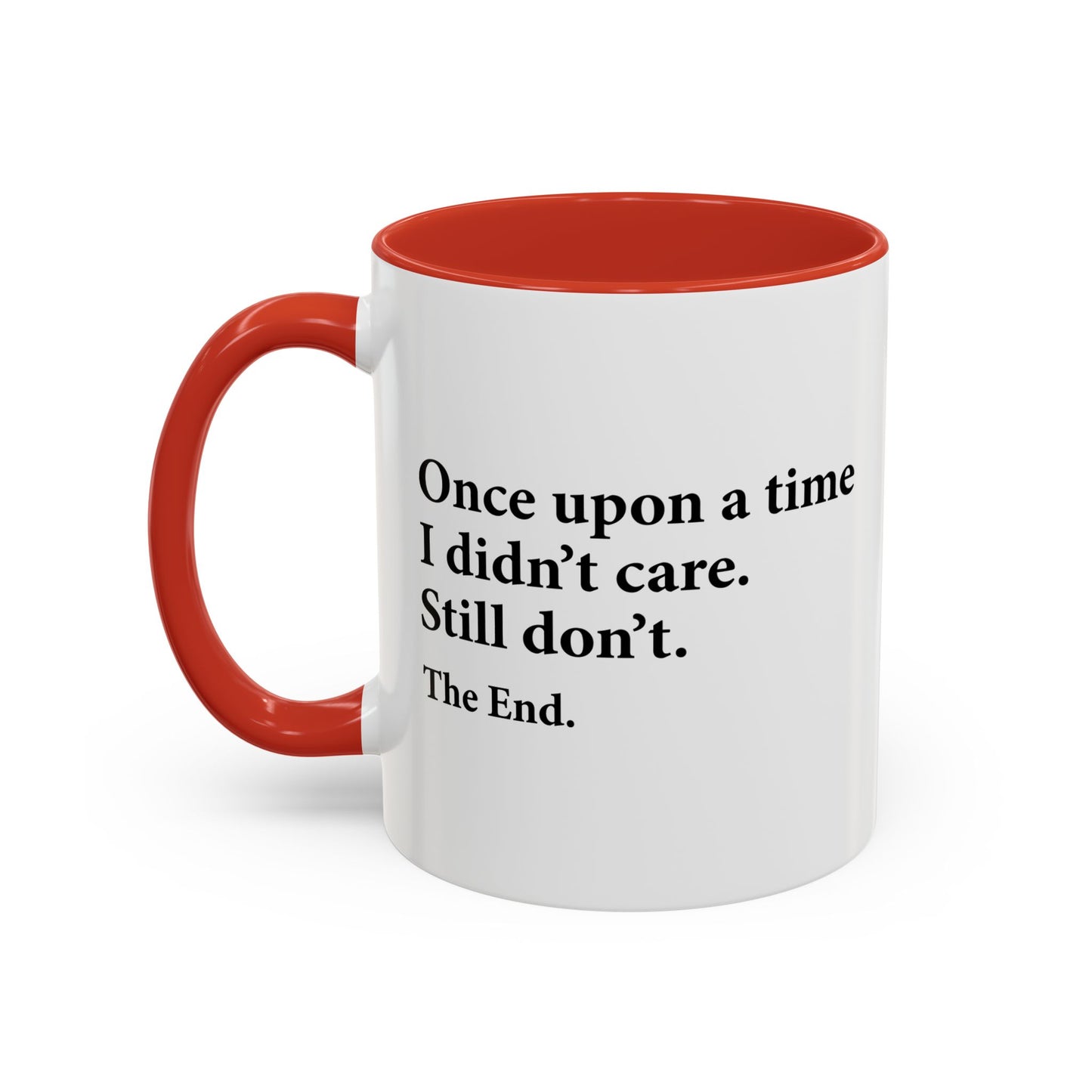 YOU CAN'T SCARE ME. Accent BiColor Funny Sarcastic Mug