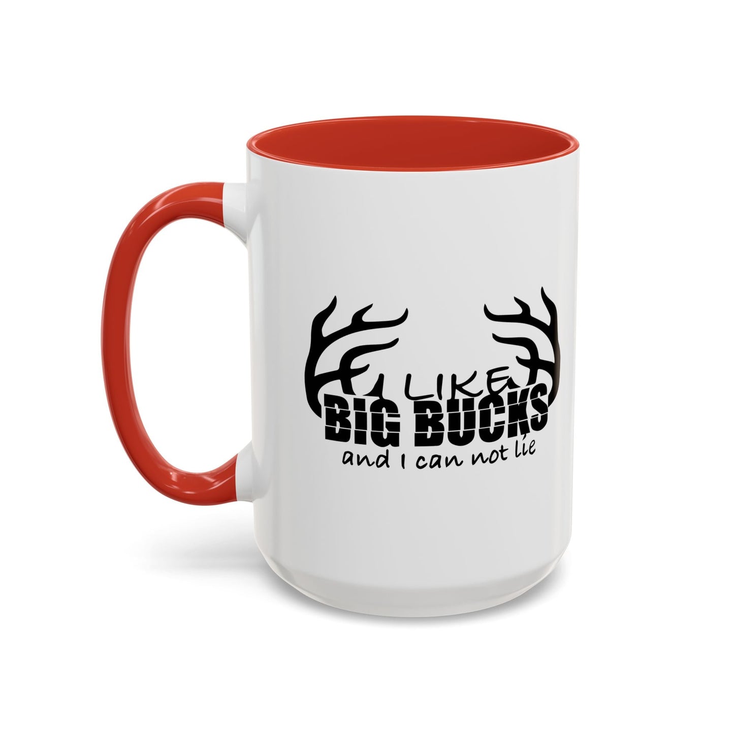 I LIKE BIG BUCKS AND I CAN NOT LIE Accent BiColor Funny Sarcastic Mug