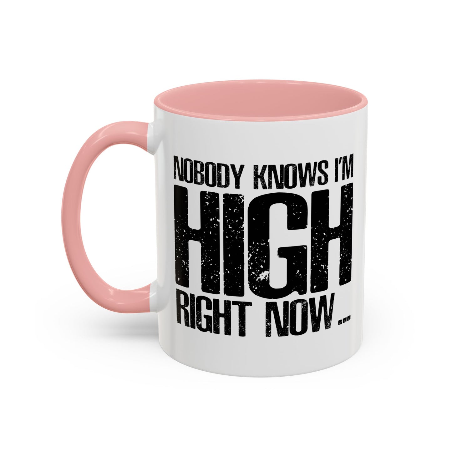 NOBODY KNOWS Accent BiColor Funny Sarcastic Mug