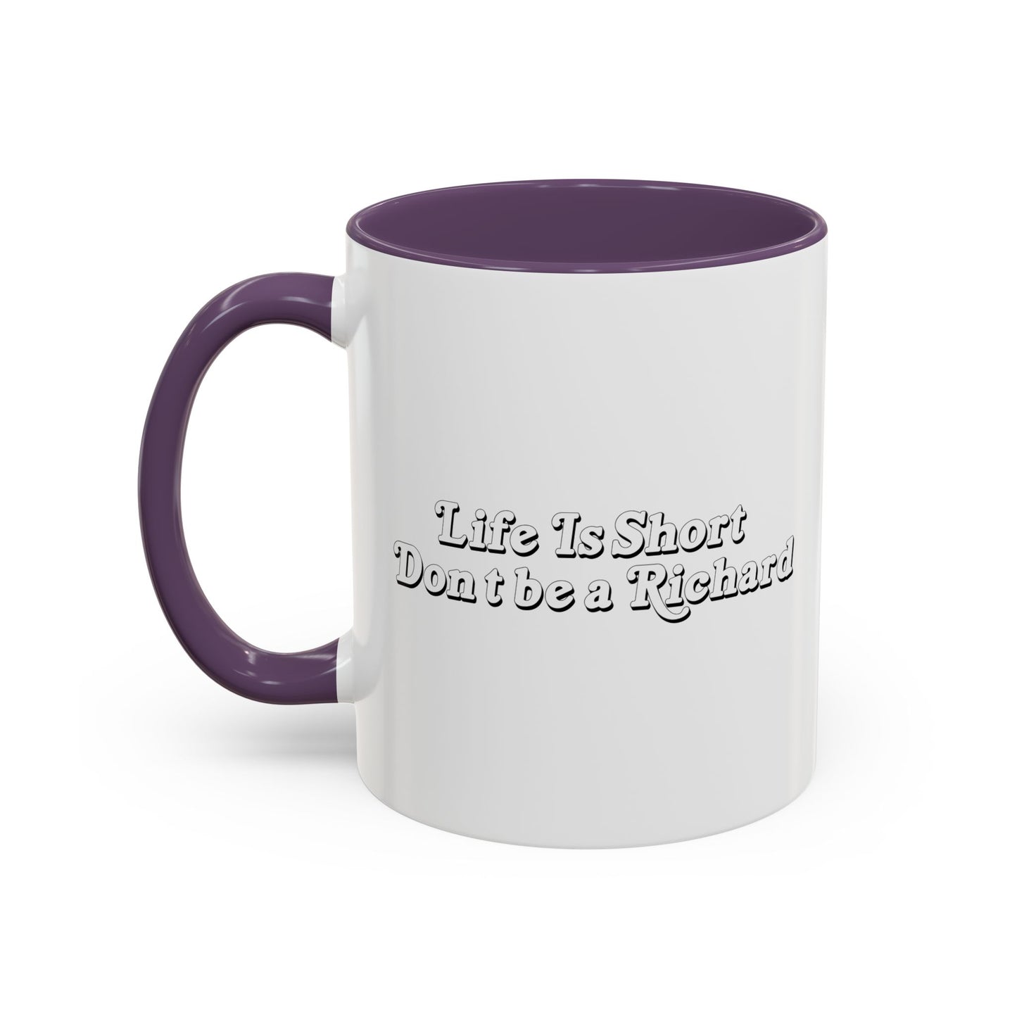 LIFE IS SHORT Accent BiColor Funny Sarcastic Mug