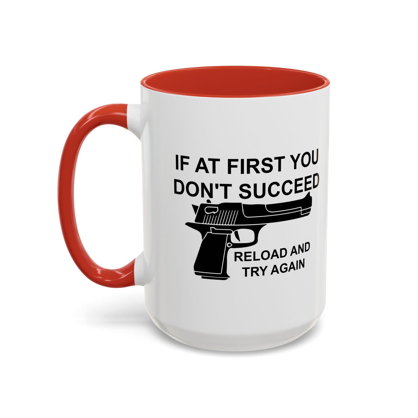 RELOAD AND TRY AGAIN Accent BiColor Funny Sarcastic Mug