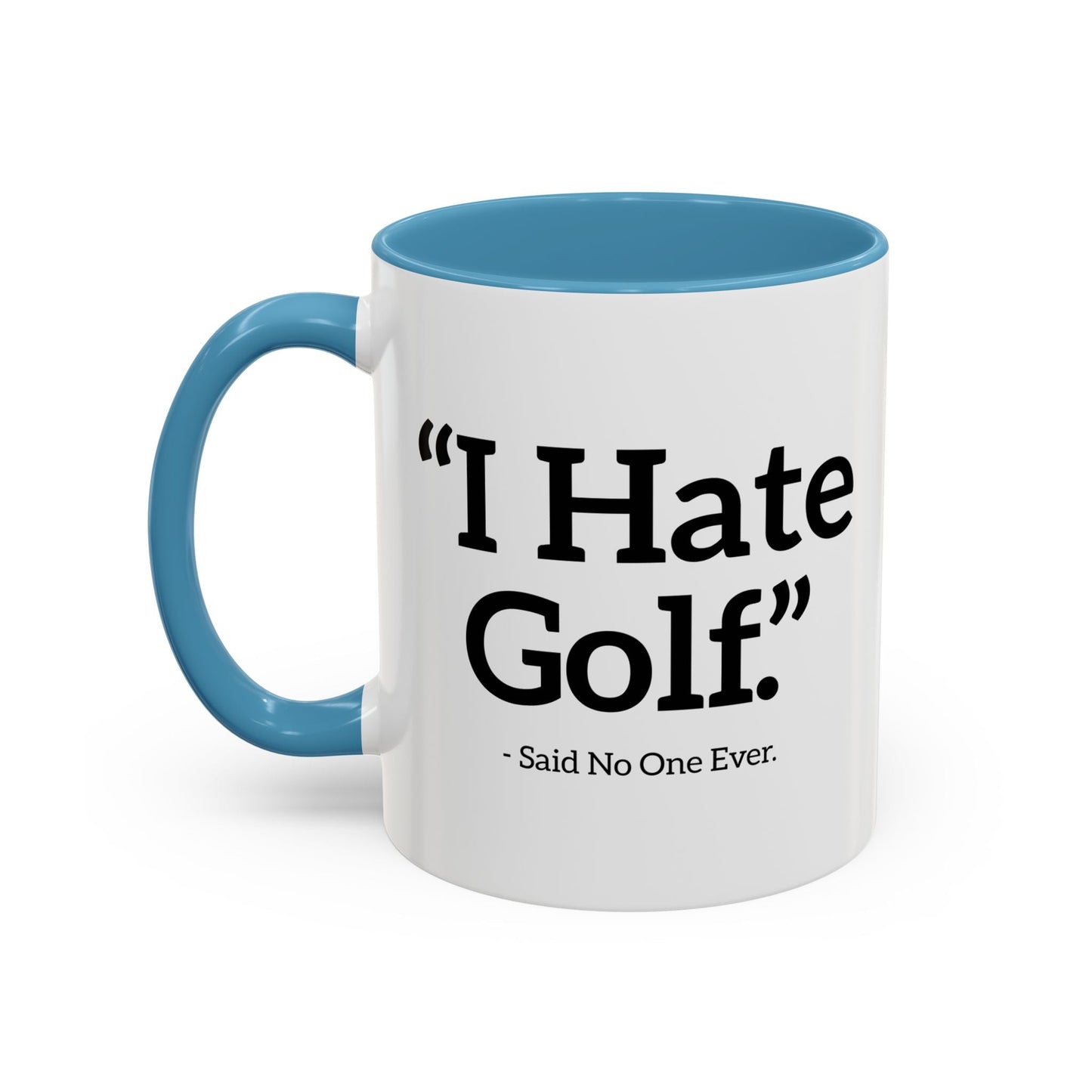 I HATE GOLF. Accent BiColor Funny Sarcastic Mug