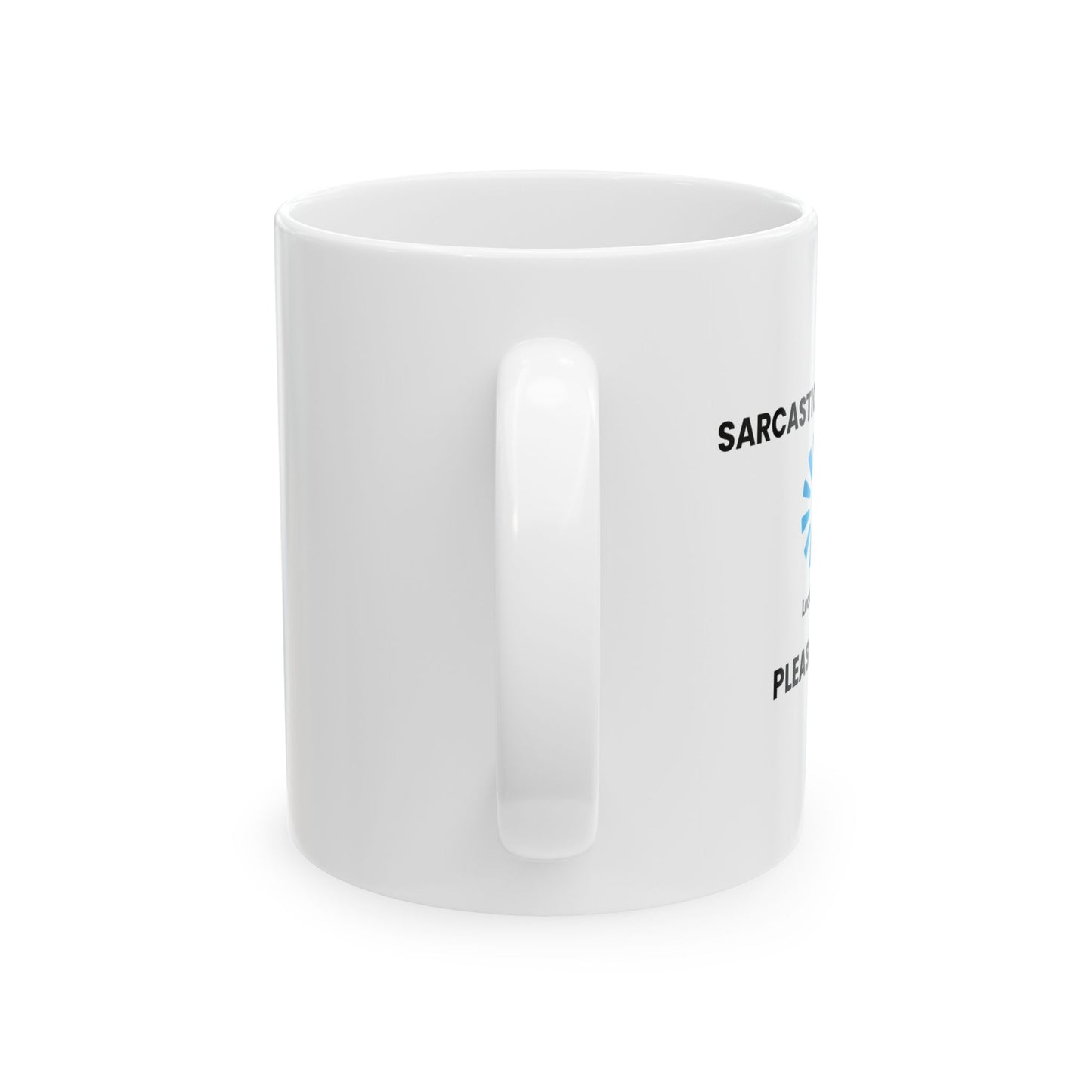 SARCASTIC COMMENT LOADING PLEASE WAIT FUNNY SARCASTIC MUG