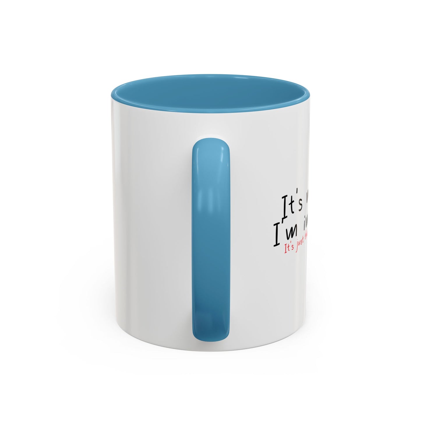 YOU STARTED IT Accent BiColor Funny Sarcastic Mug