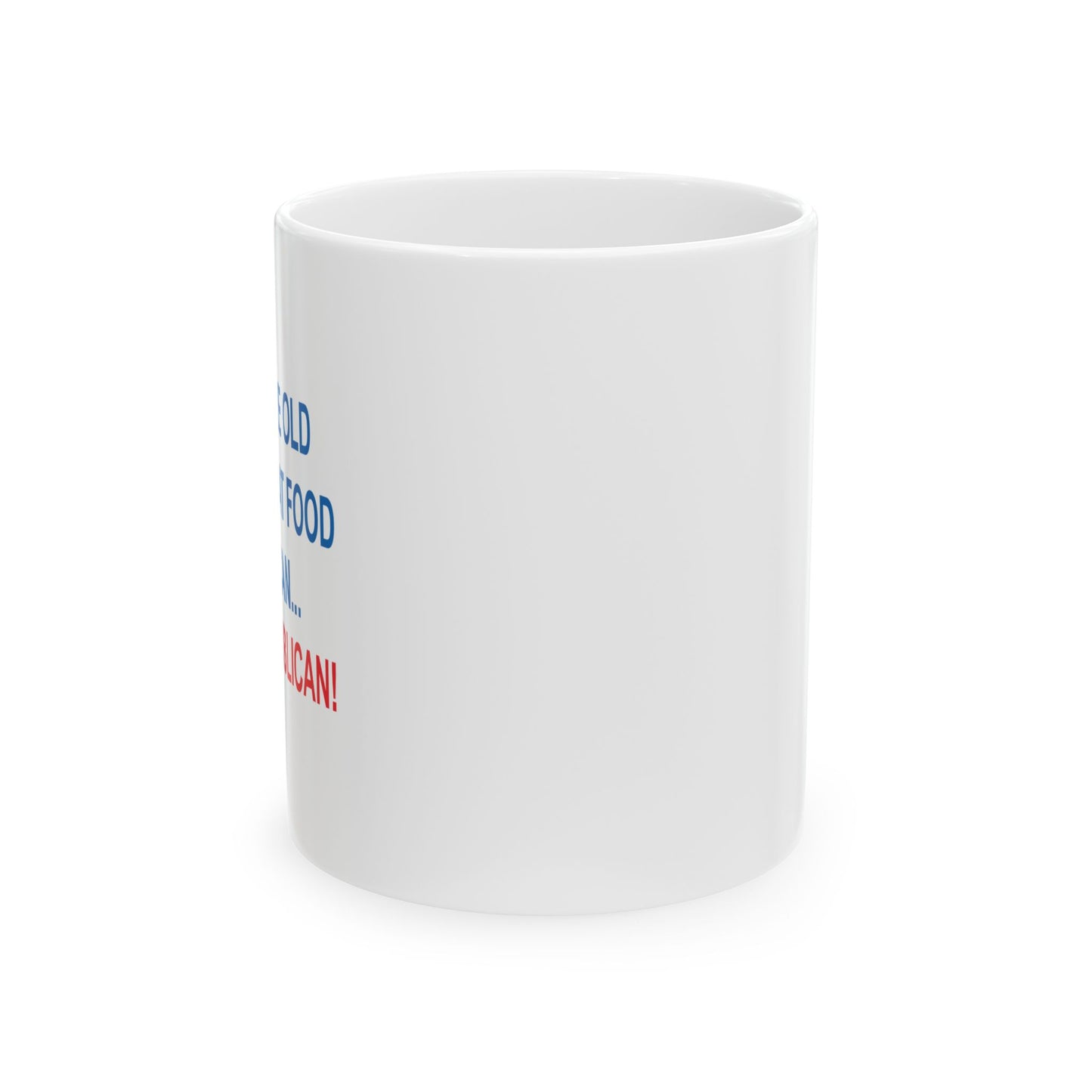 THANK A REPUBLICAN FUNNY SARCASTIC WHITE MUG