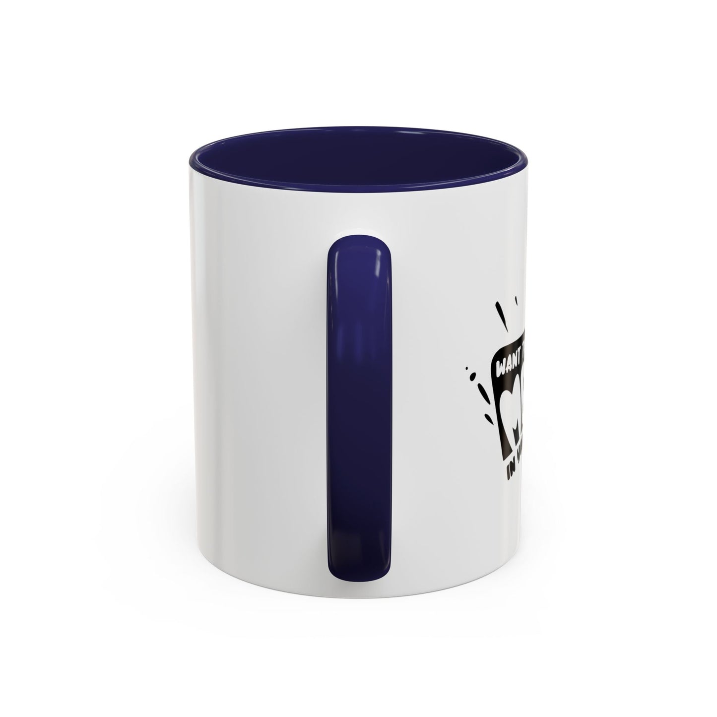 PUT MY MEAT IN YOUR MOUTH Accent BiColor Funny Sarcastic Mug