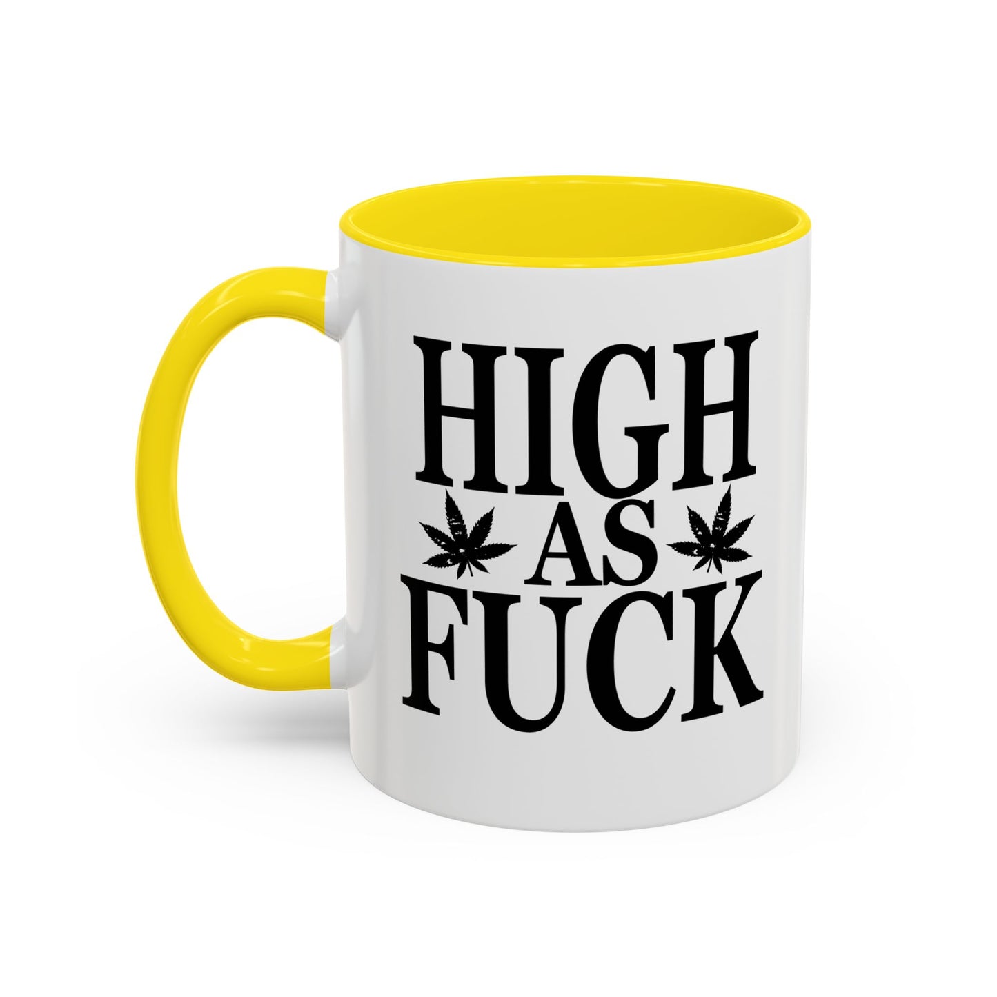 HIGH AS FUCK Accent BiColor Funny Sarcastic Mug