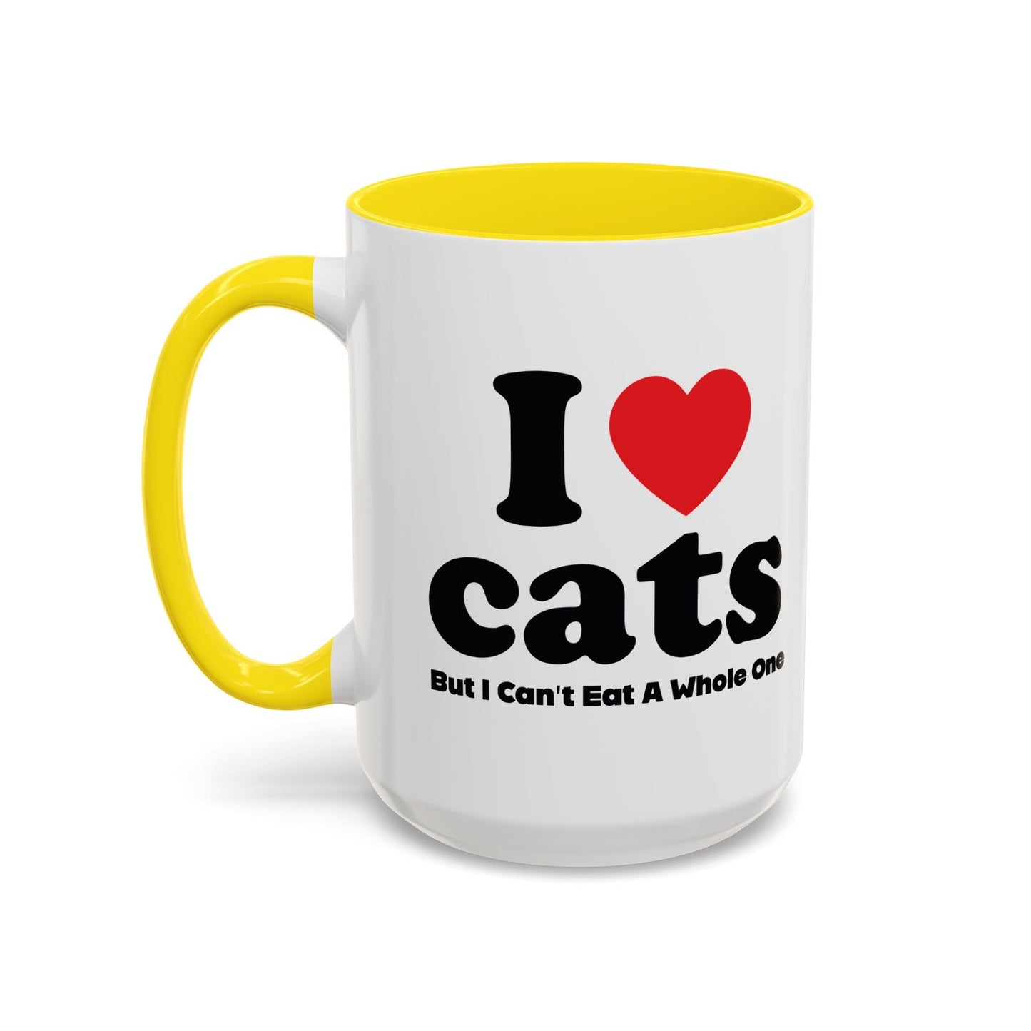 I LOVE CATS, BUT I CAN'T EAT A WHOLE ONE Accent BiColor Funny Sarcastic Mug