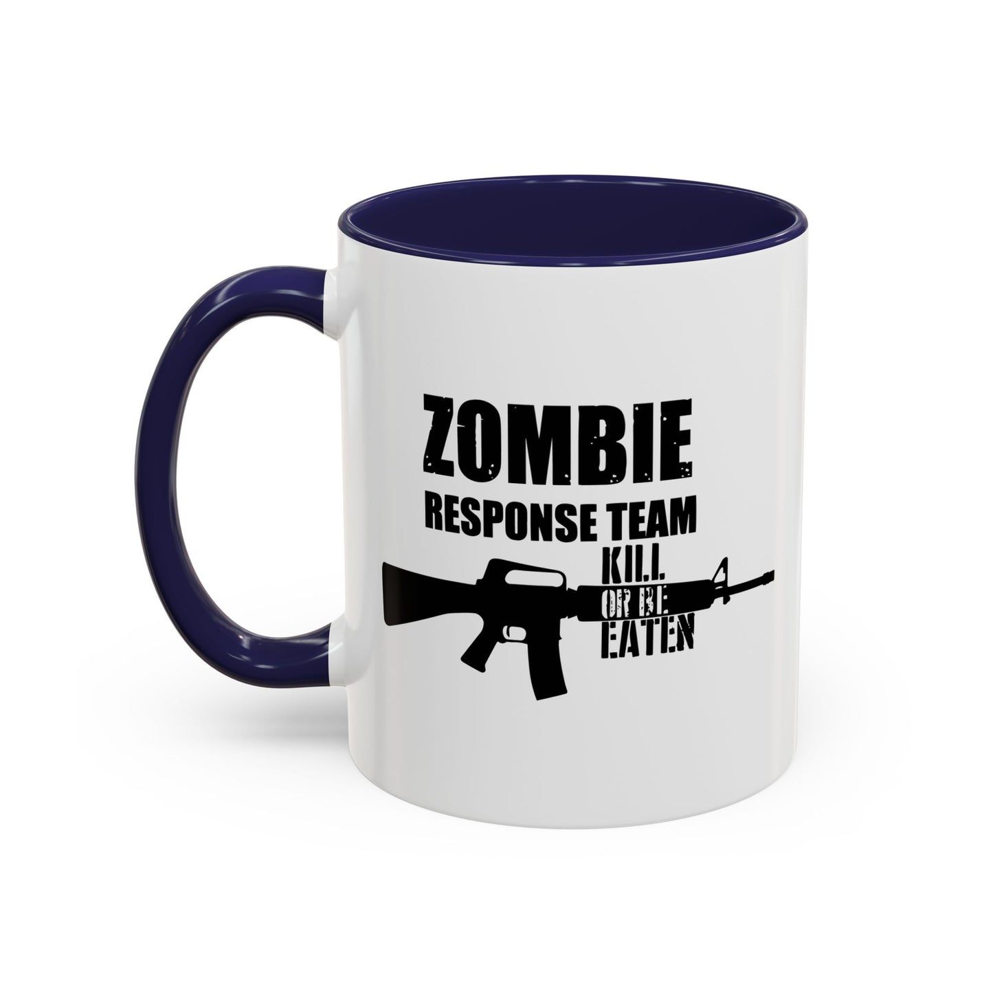 ZOMBIE RESPONSE TEAM Accent BiColor Funny Sarcastic Mug