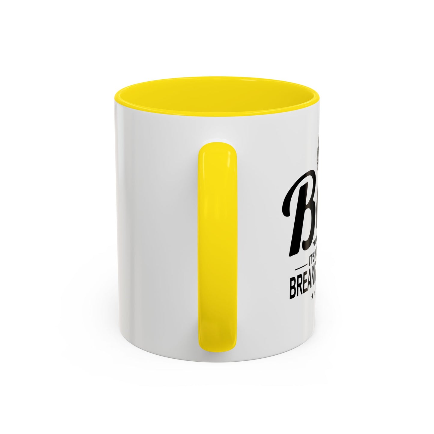 IT'S NOT JUST FOR BREAKFAST ANYMORE Accent BiColor Funny Sarcastic Mug