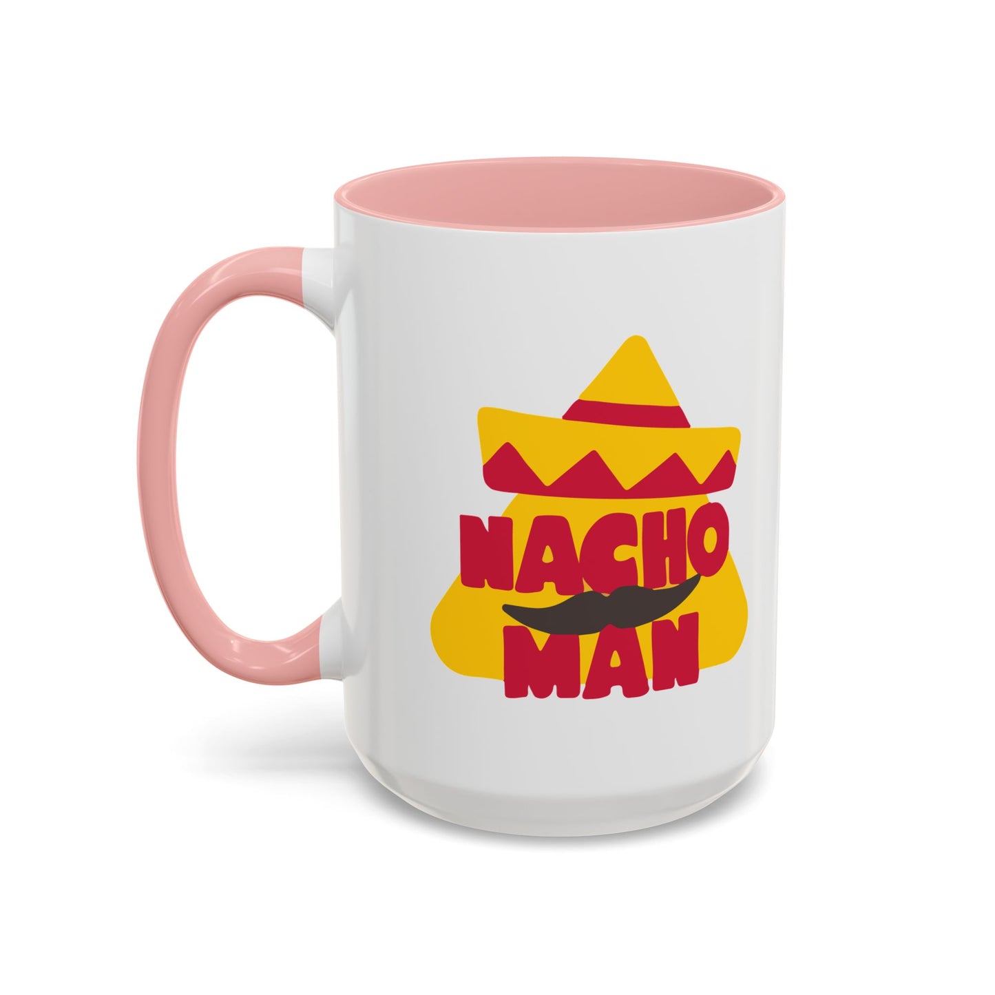 NACHO MAN Accent BiColor Funny Sarcastic Mug