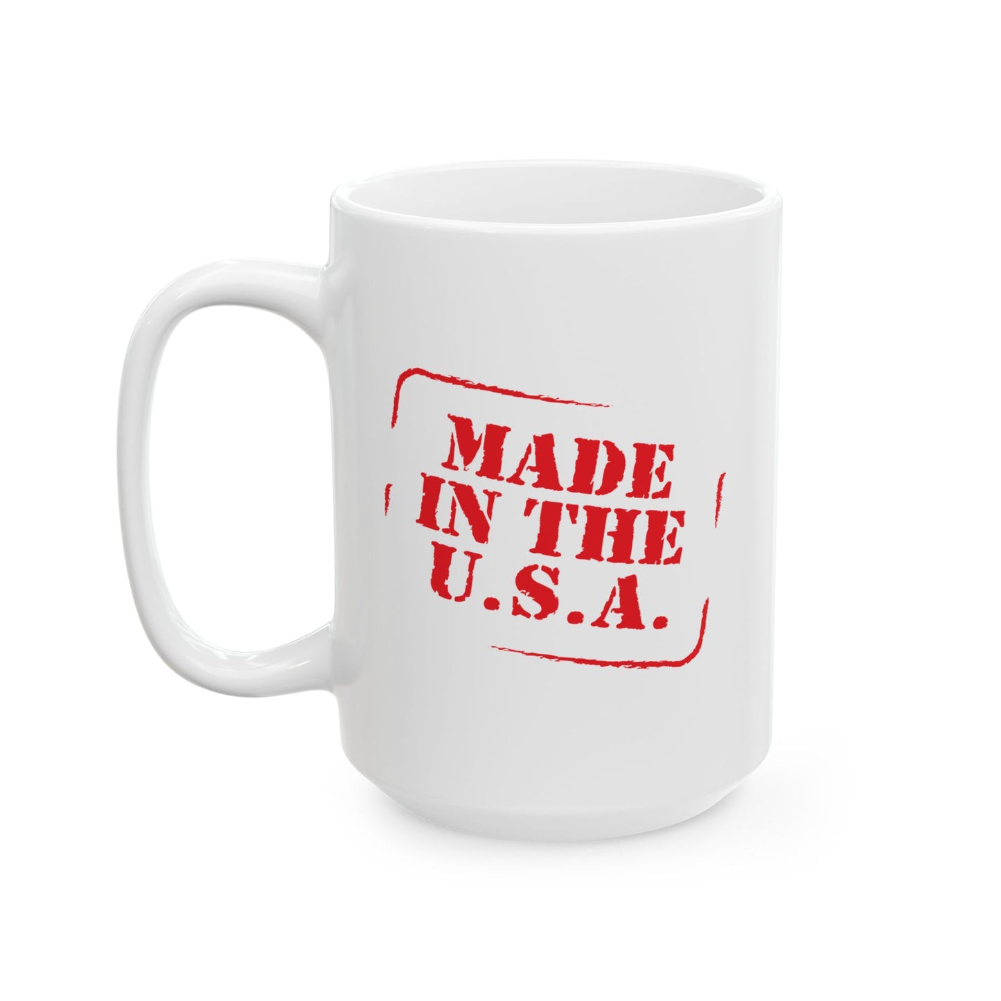 MADE IN THE U.S.A FUNNY SARCASTIC WHITE MUG