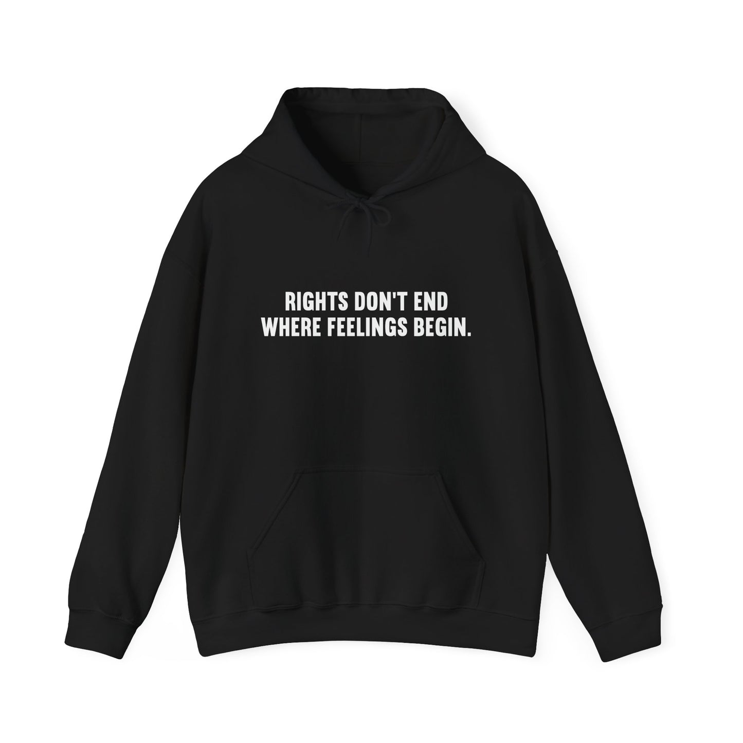 RIGHTS DON'T END WHERE FEELINGS BEGIN - Premium Unisex Funny Sarcastic Black Hoodie Sweatshirt