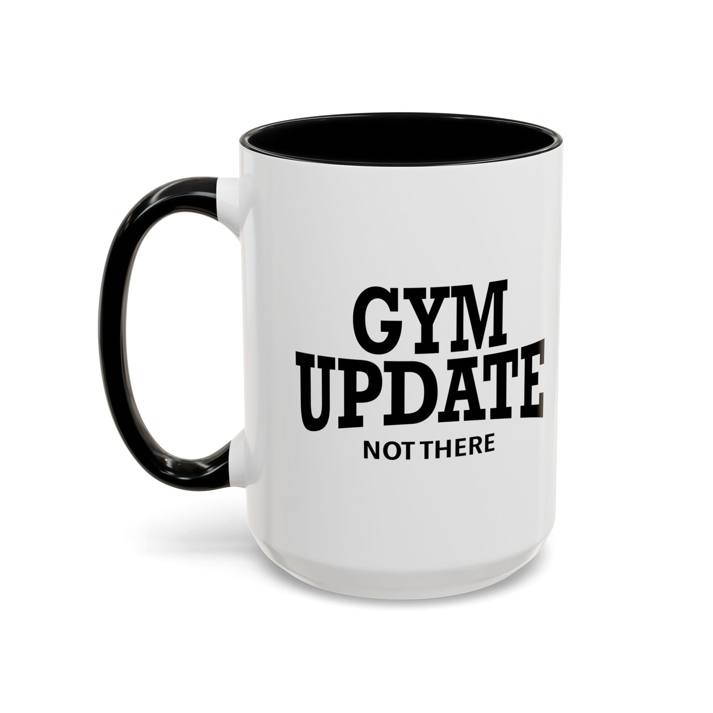 GYM UPDATE Accent BiColor Funny Sarcastic Mug